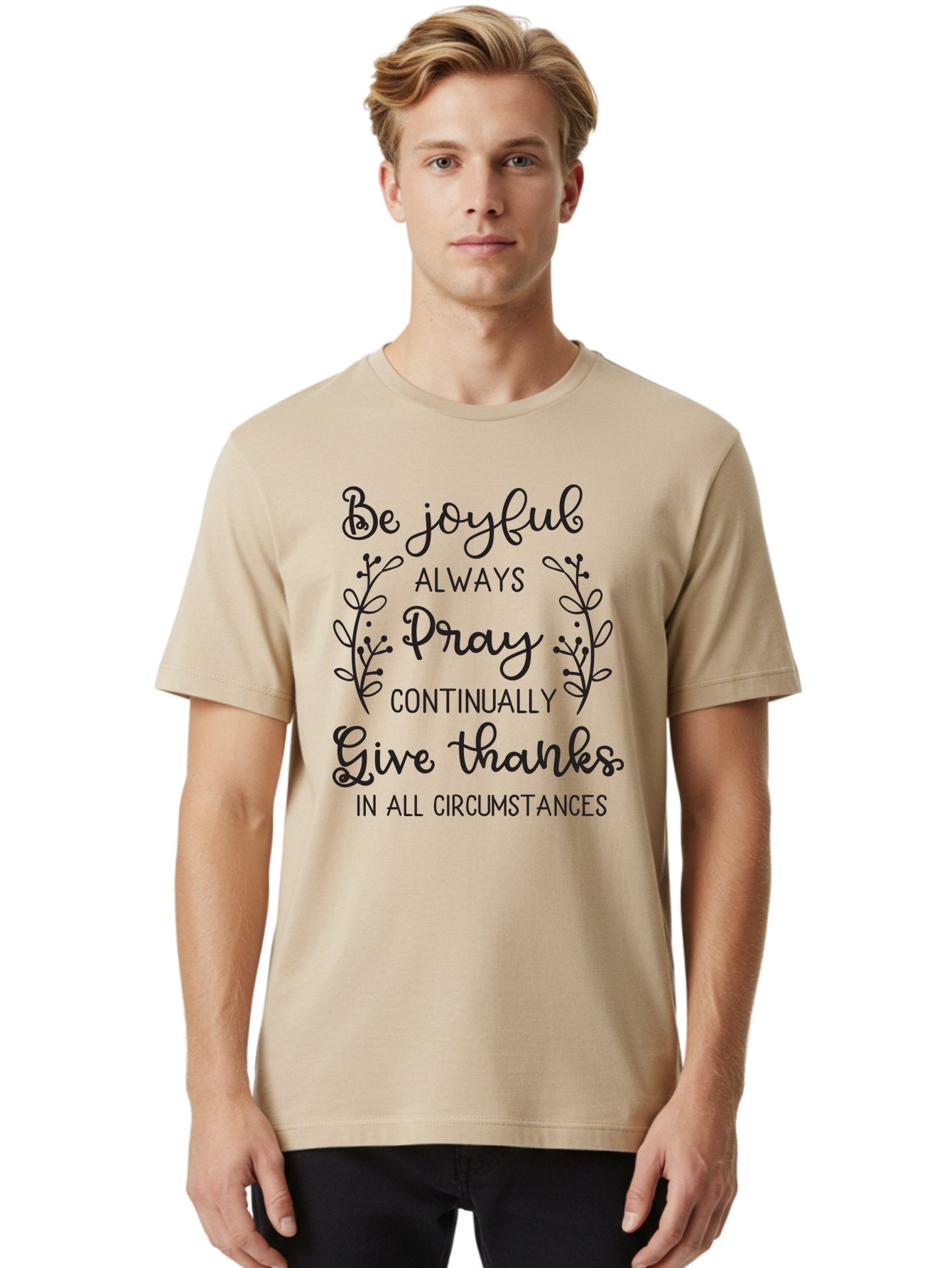 1-Thessalonians-5-16-18 Men'S Graphic Tee, 100% Cotton, Comfortable Casual Summer Wear, Machine Washable, Inspirational Quote, Motivational Words, Be Joyful, Pray Continually, Give Thanks, Positive Message, Uplifting Phrase, Faith-Based, Aac443 30