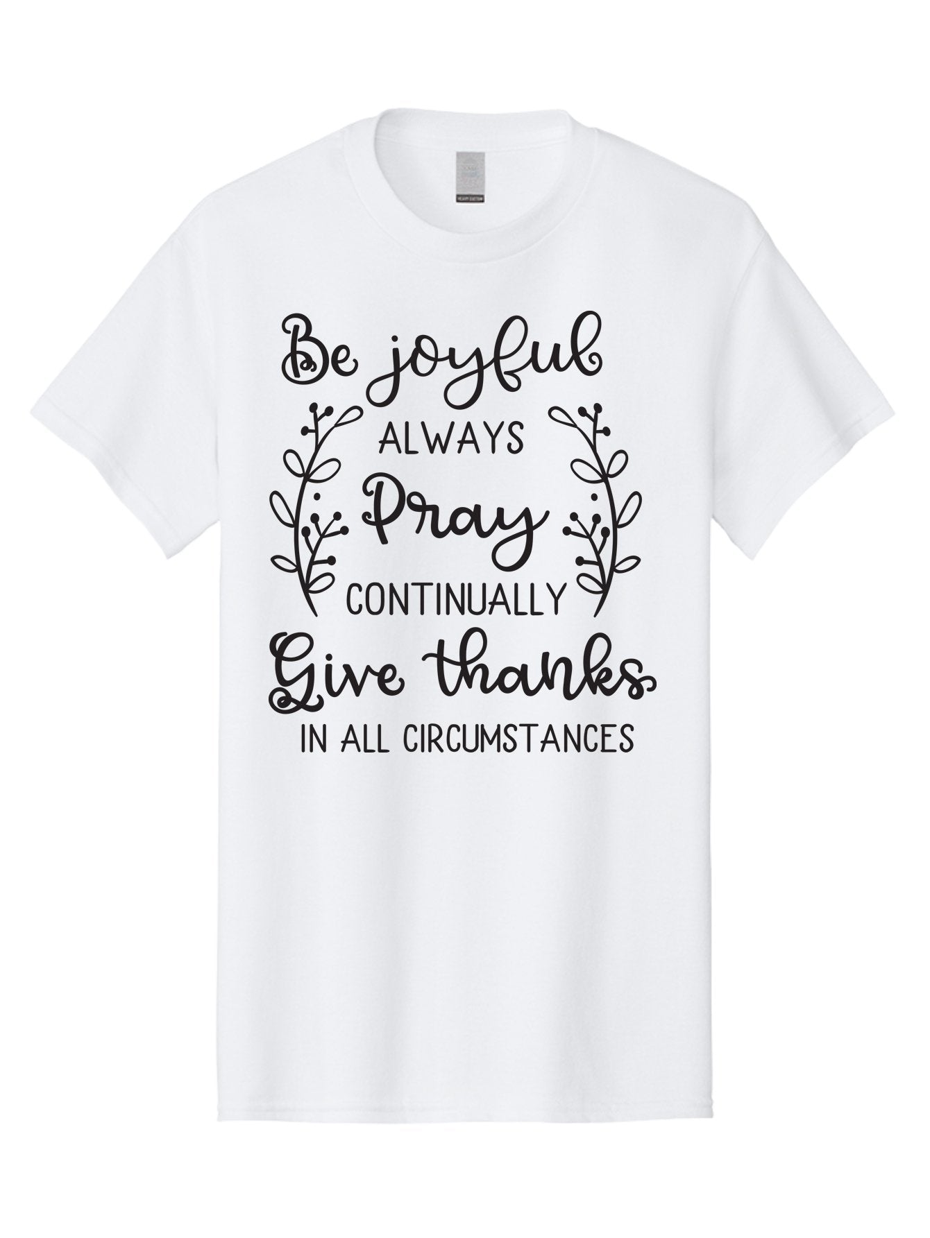 1-Thessalonians-5-16-18 Men'S Graphic Tee, 100% Cotton, Comfortable Casual Summer Wear, Machine Washable, Inspirational Quote, Motivational Words, Be Joyful, Pray Continually, Give Thanks, Positive Message, Uplifting Phrase, Faith-Based, Aac443 4