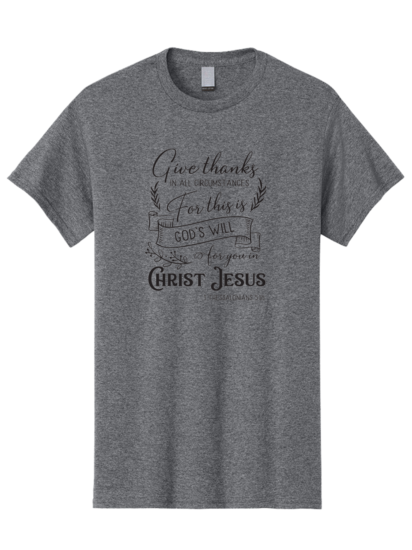 1-Thessalonians-5-18 Men'S Graphic Tee, 100% Cotton, Comfortable Casual Summer Wear, Machine Washable, Give Thanks In All Circumstances, God'S Will For You In Christ Jesus, Inspirational Bible Verse, 1 Thessalonians 5:18, Aac444 17