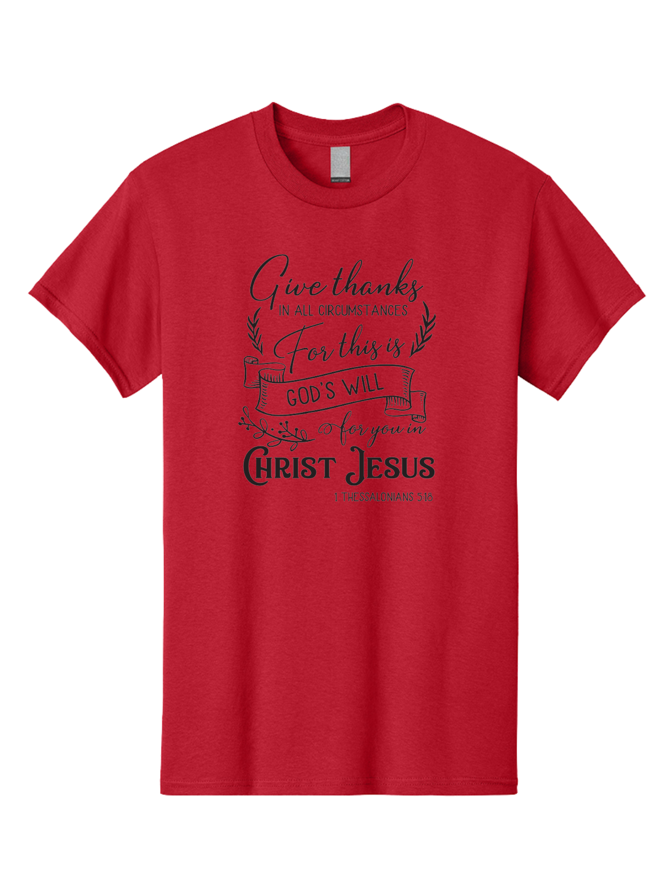 1-Thessalonians-5-18 Men'S Graphic Tee, 100% Cotton, Comfortable Casual Summer Wear, Machine Washable, Give Thanks In All Circumstances, God'S Will For You In Christ Jesus, Inspirational Bible Verse, 1 Thessalonians 5:18, Aac444