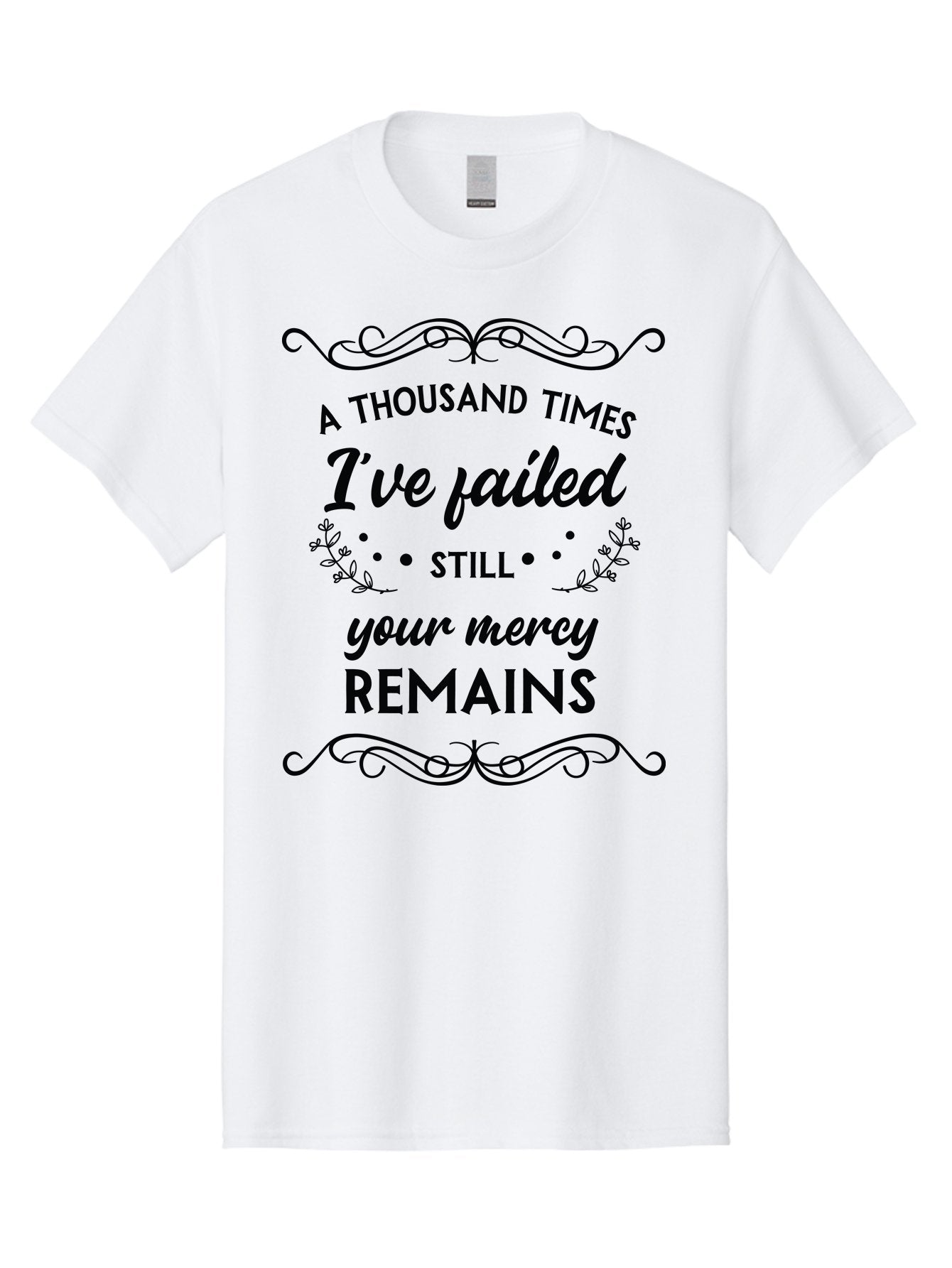 A-Thousand-Times-I-Ve-Failed Men'S Graphic Tee, 100% Cotton, Comfortable Casual Summer Wear, Machine Washable, Inspirational Quote, Motivational Phrase, Faith-Based Message, Perseverance, Hope, Resilience, Forgiveness, Divine Mercy Aac447 7