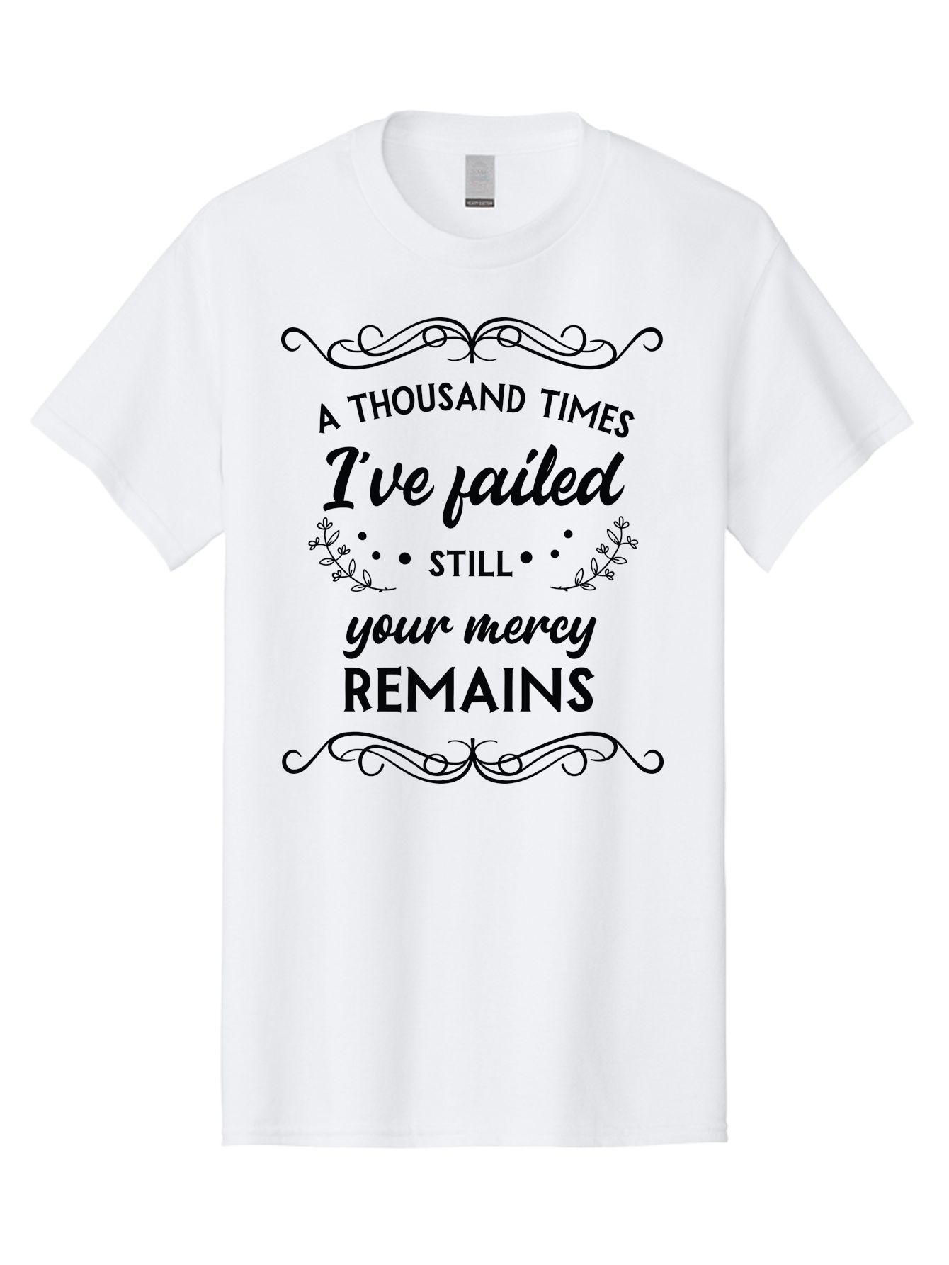 A-Thousand-Times-I-Ve-Failed Men'S Graphic Tee, 100% Cotton, Comfortable Casual Summer Wear, Machine Washable, Inspirational Quote, Motivational Phrase, Faith-Based Message, Perseverance, Hope, Resilience, Forgiveness, Divine Mercy Aac447 25