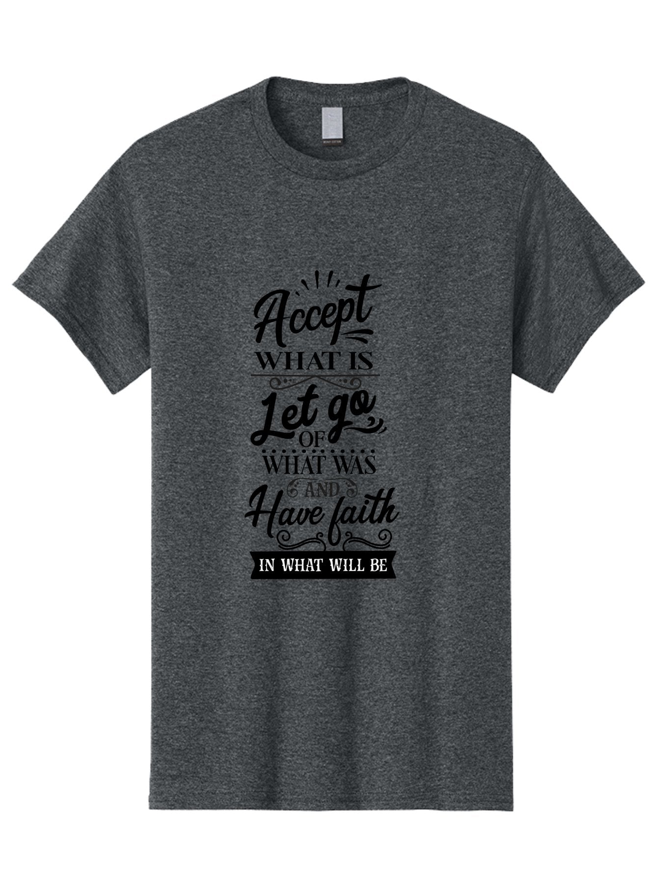 Accept-What-Is Men'S Graphic Tee, 100% Cotton, Comfortable Casual Summer Wear, Machine Washable, Inspirational Quote, Motivational Words, Positive Affirmation, Let Go And Have Faith, Self-Empowerment, Inner Strength, Personal Growth, Accept, Aac450 8