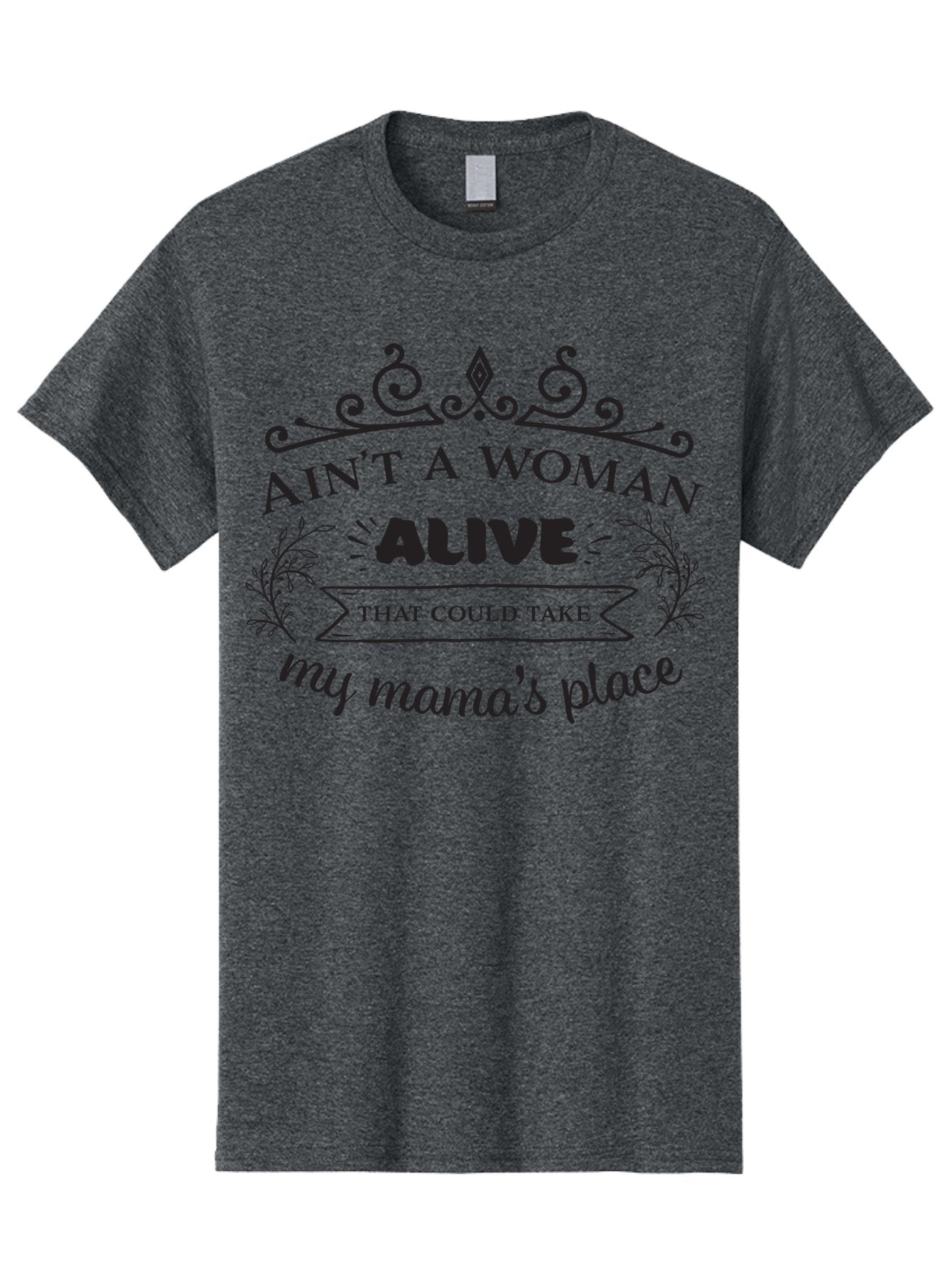 Ain-T-A-Woman-Alive Men'S Graphic Tee, 100% Cotton, Comfortable Casual Summer Wear, Machine Washable, Funny Quote, Motivational Phrase, Inspirational Words, Mother'S Day Gift, Mother'S Love, Funny Mom Quote, Mother Appreciation Aac453 9