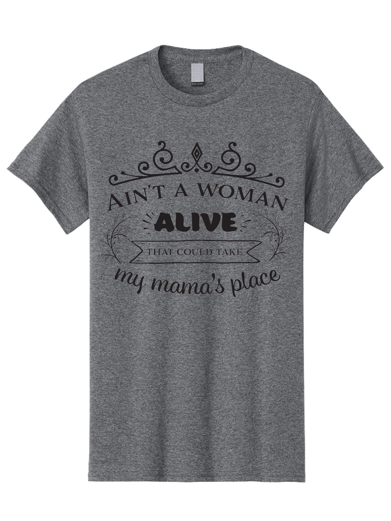 Ain-T-A-Woman-Alive Men'S Graphic Tee, 100% Cotton, Comfortable Casual Summer Wear, Machine Washable, Funny Quote, Motivational Phrase, Inspirational Words, Mother'S Day Gift, Mother'S Love, Funny Mom Quote, Mother Appreciation Aac453 27