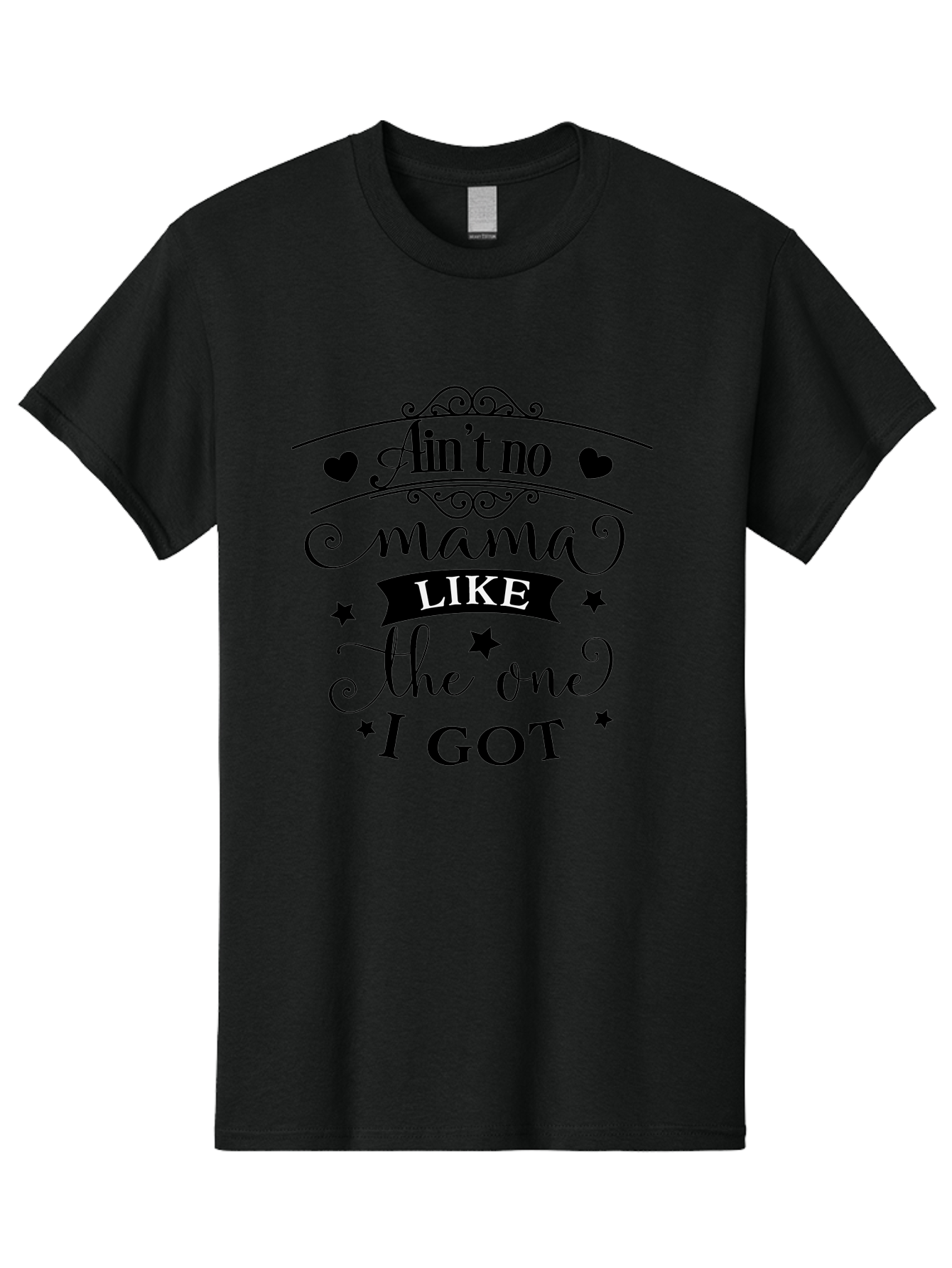 Ain-T-No-Mama-Like-The-One-I-Got Men'S Graphic Tee, 100% Cotton, Comfortable Casual Summer Wear, Machine Washable, Mama Quote, Mother'S Day Gift, Inspirational Quote, Mama Love, Heartwarming Phrase, Starry Design, Elegant Typography, Aac454 11