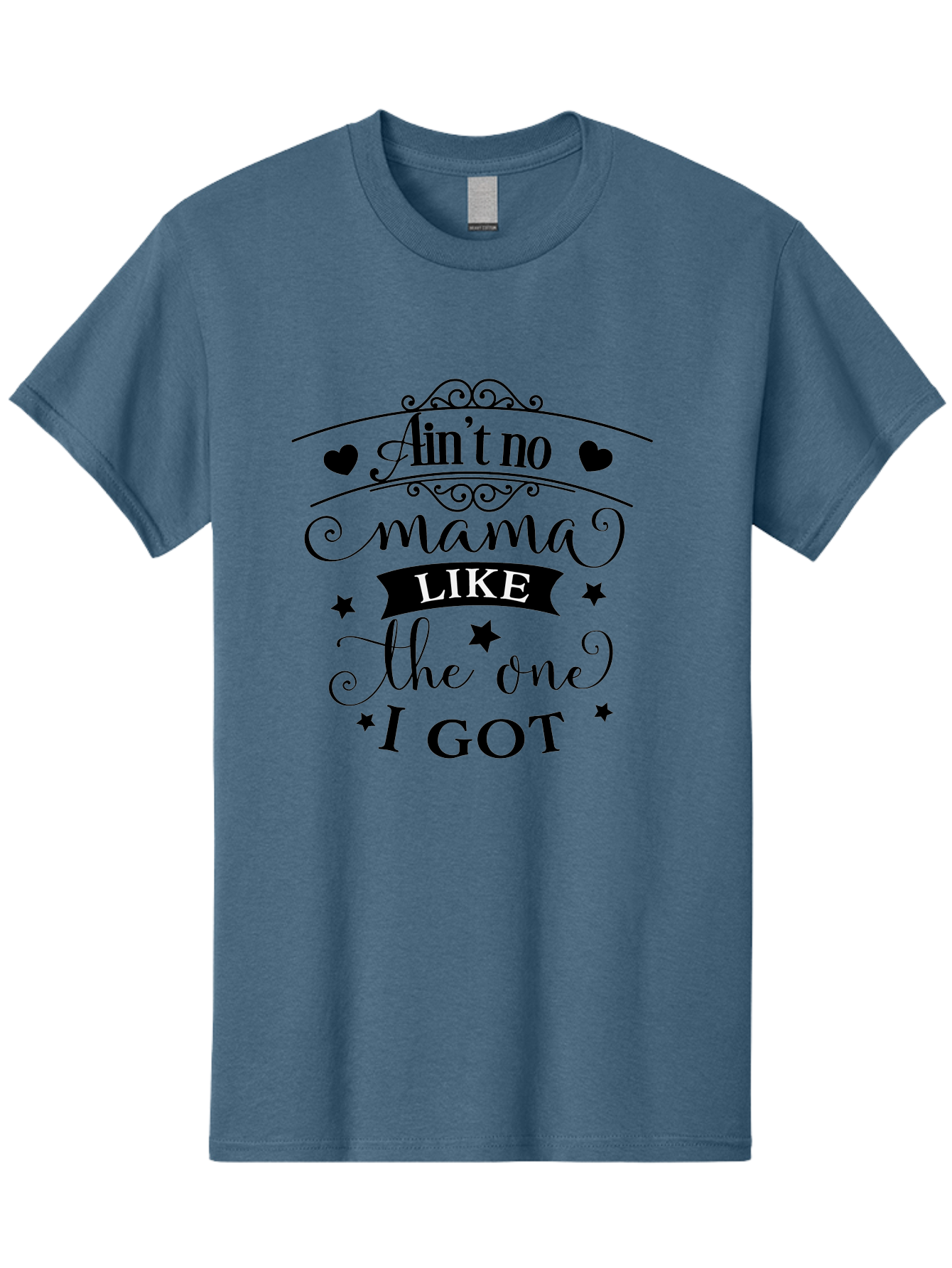 Ain-T-No-Mama-Like-The-One-I-Got Men'S Graphic Tee, 100% Cotton, Comfortable Casual Summer Wear, Machine Washable, Mama Quote, Mother'S Day Gift, Inspirational Quote, Mama Love, Heartwarming Phrase, Starry Design, Elegant Typography, Aac454 15