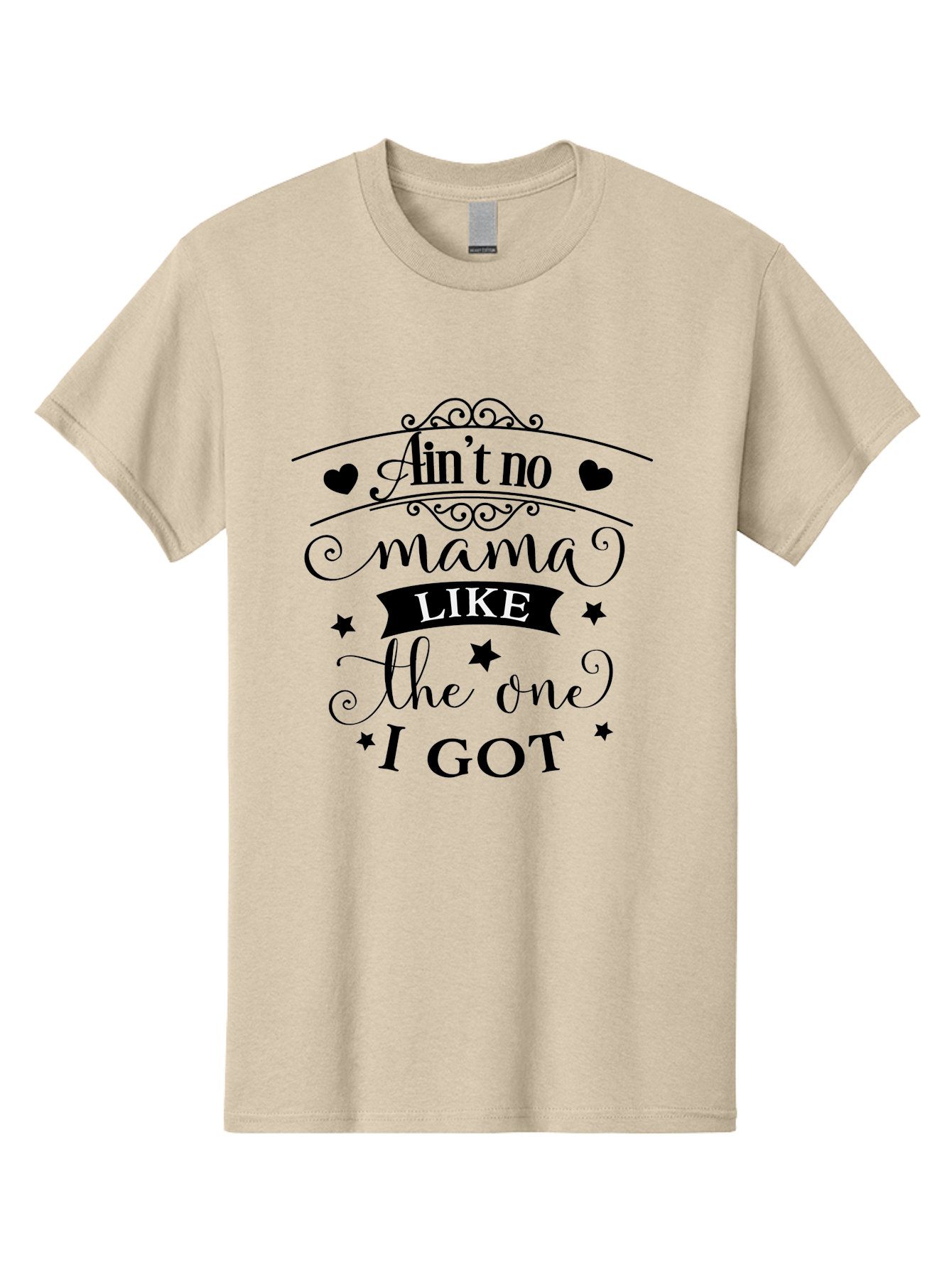 Ain-T-No-Mama-Like-The-One-I-Got Men'S Graphic Tee, 100% Cotton, Comfortable Casual Summer Wear, Machine Washable, Mama Quote, Mother'S Day Gift, Inspirational Quote, Mama Love, Heartwarming Phrase, Starry Design, Elegant Typography, Aac454 21