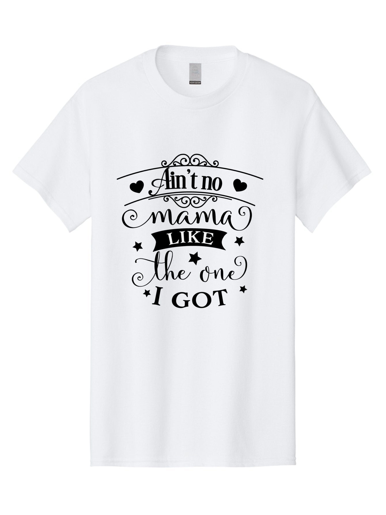 Ain-T-No-Mama-Like-The-One-I-Got Men'S Graphic Tee, 100% Cotton, Comfortable Casual Summer Wear, Machine Washable, Mama Quote, Mother'S Day Gift, Inspirational Quote, Mama Love, Heartwarming Phrase, Starry Design, Elegant Typography, Aac454 6