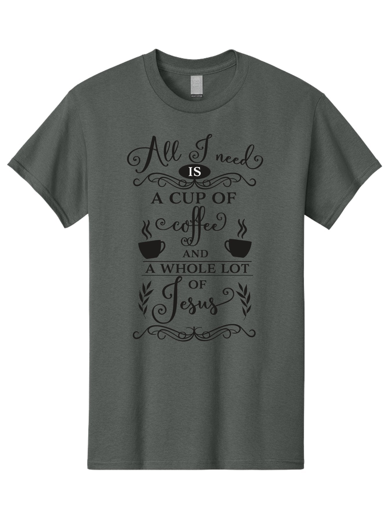 All-I-Need-Is-A-Cup-Of-Coffee-And-A-Whole-Lot-Of-Jesus Men'S Graphic Tee, 100% Cotton, Comfortable Casual Summer Wear, Machine Washable, Coffee And Faith, Christian Coffee Quote, Inspirational Quote, Coffee Lover, Jesus And Coffee, Aac457 4