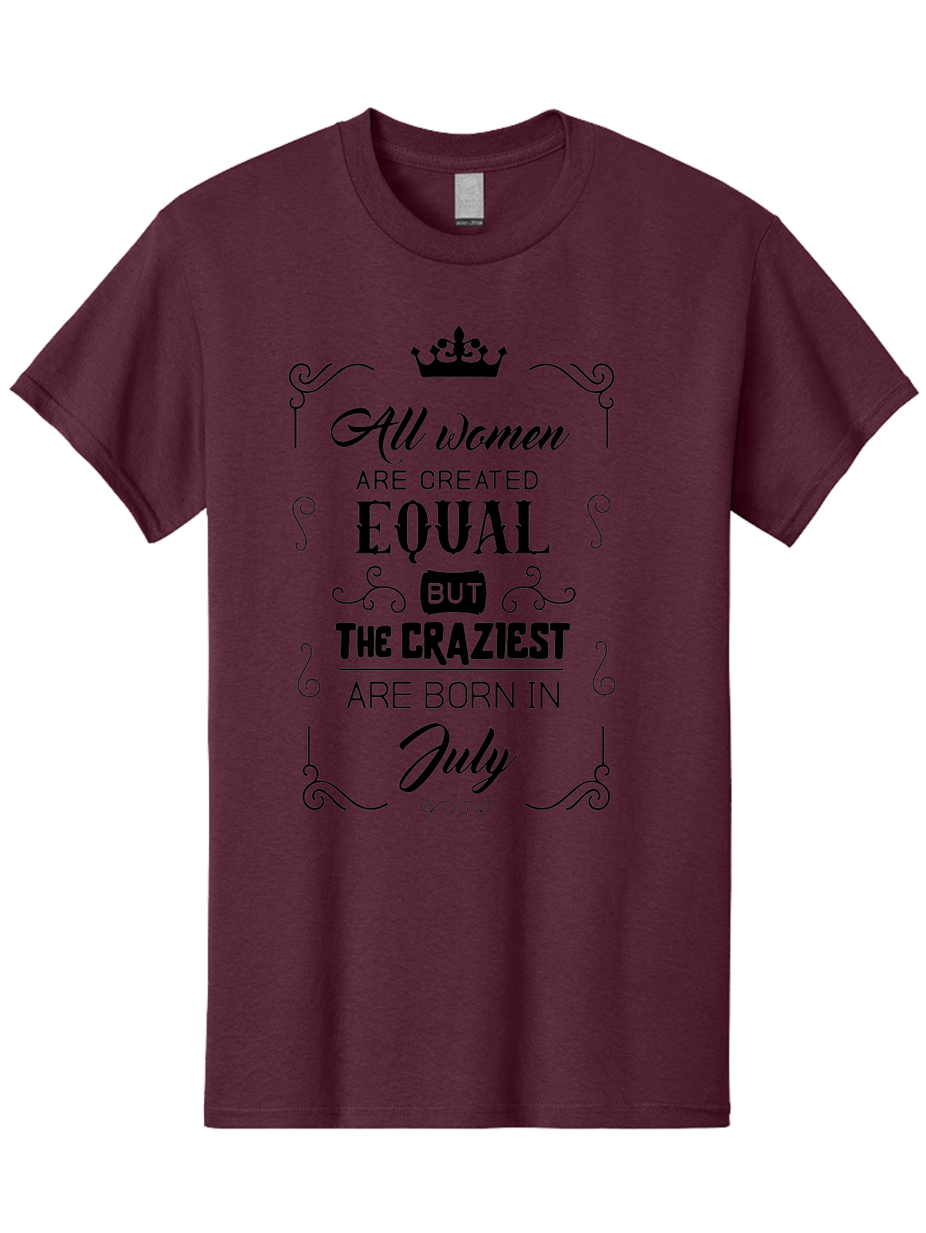 All-Women-Are-Created-Equal-2 Men'S Graphic Tee, 100% Cotton, Comfortable Casual Summer Wear, Machine Washable, Women Empowerment, Inspirational Quote, Funny Saying, July Born, Crazy Women, Motivational Text, Feminine Strength, Bold Statement, Aac462