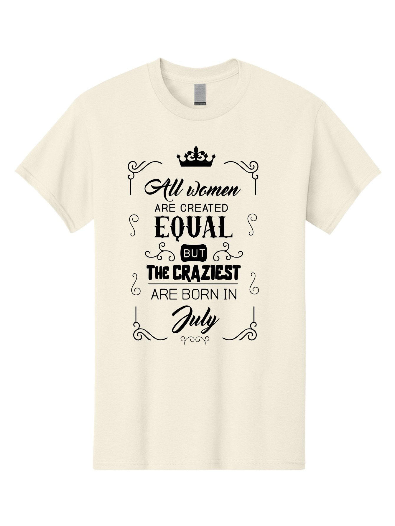 All-Women-Are-Created-Equal-2 Men'S Graphic Tee, 100% Cotton, Comfortable Casual Summer Wear, Machine Washable, Women Empowerment, Inspirational Quote, Funny Saying, July Born, Crazy Women, Motivational Text, Feminine Strength, Bold Statement, Aac462 6