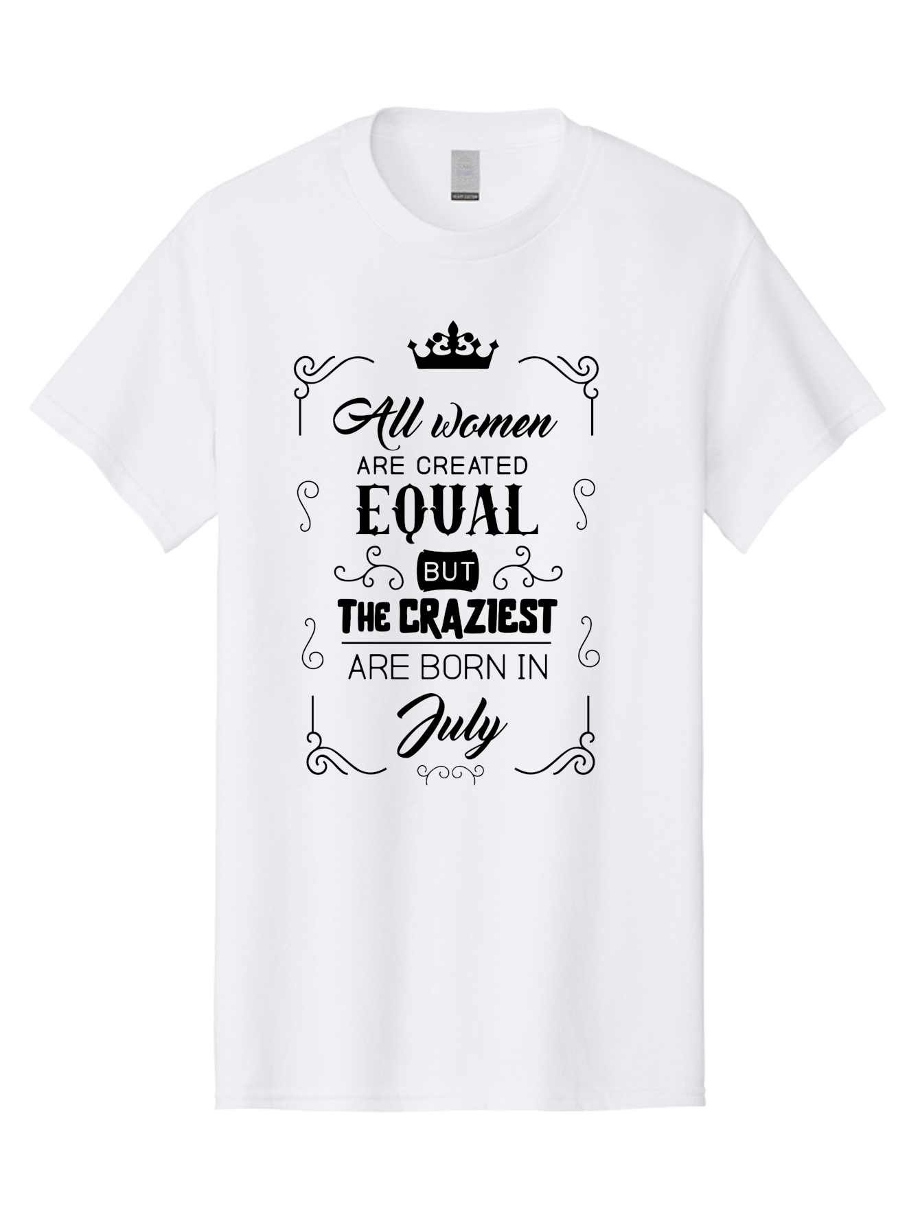 All-Women-Are-Created-Equal-2 Men'S Graphic Tee, 100% Cotton, Comfortable Casual Summer Wear, Machine Washable, Women Empowerment, Inspirational Quote, Funny Saying, July Born, Crazy Women, Motivational Text, Feminine Strength, Bold Statement, Aac462 17