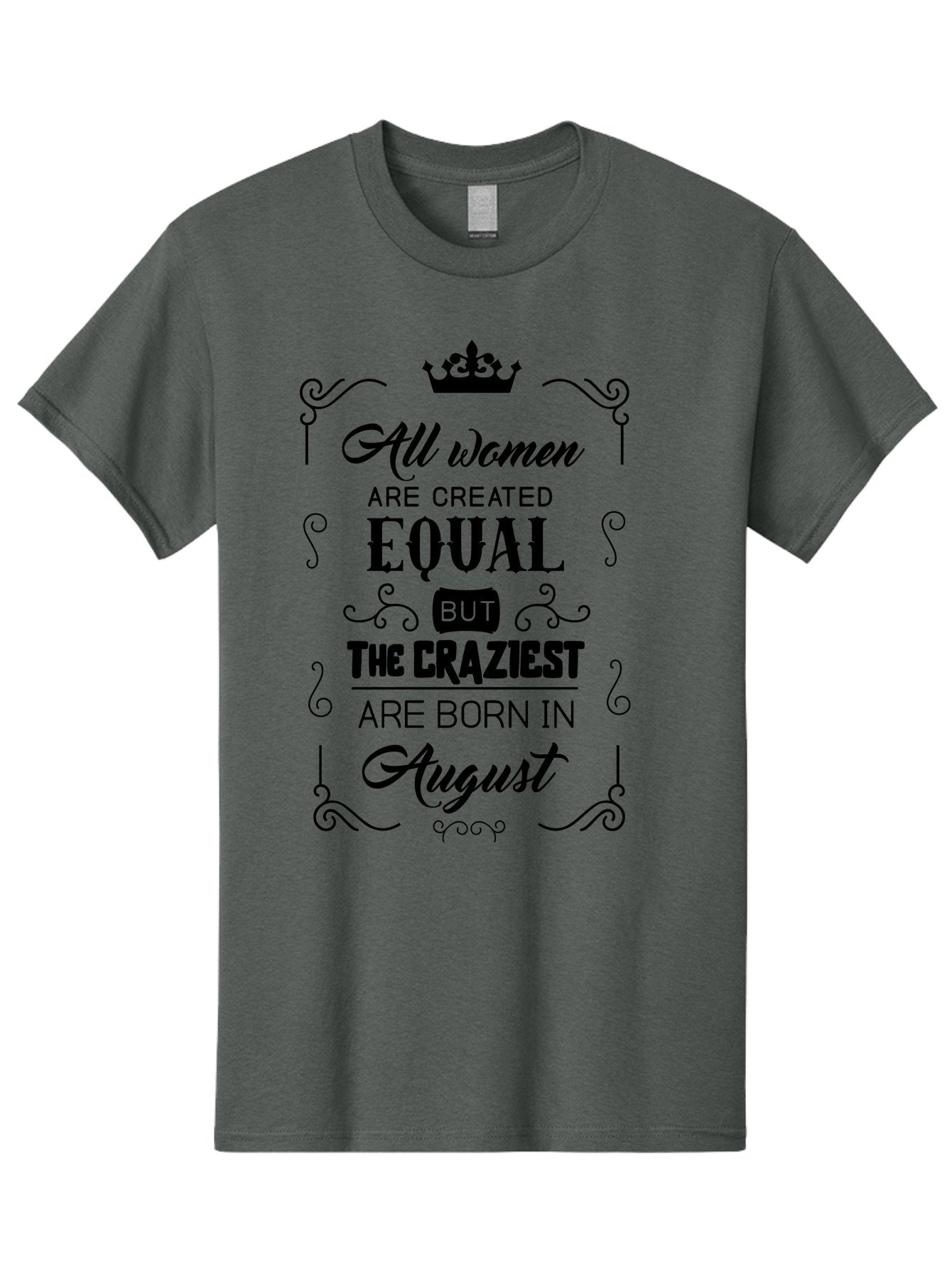 All-Women-Are-Created-Equal Men'S Graphic Tee, 100% Cotton, Comfortable Casual Summer Wear, Machine Washable, Empowering Female Quotes, Women Empowerment, Inspirational Quotes For Women, August Born, Female Pride, Motivational Quotes Aac463