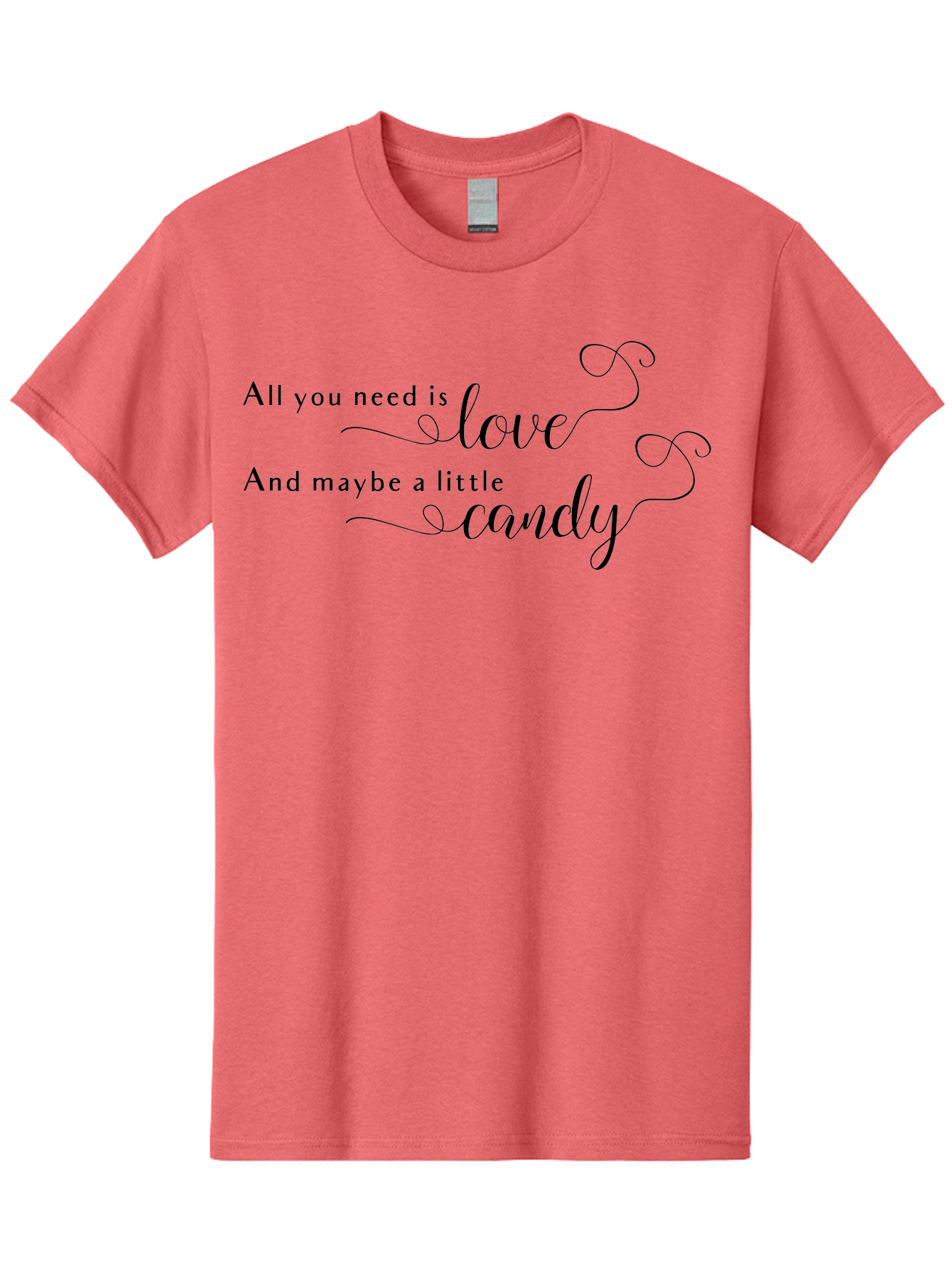 All-You-Need-Is-Love-And-Maybe-Little-Candy Men'S Graphic Tee, 100% Cotton, Comfortable Casual Summer Wear, Machine Washable, Love Is All You Need, Sweet Treat, Candy Lover, Whimsical Design, Elegant Script, Swirly Font, Romantic Quote, Aac464 21