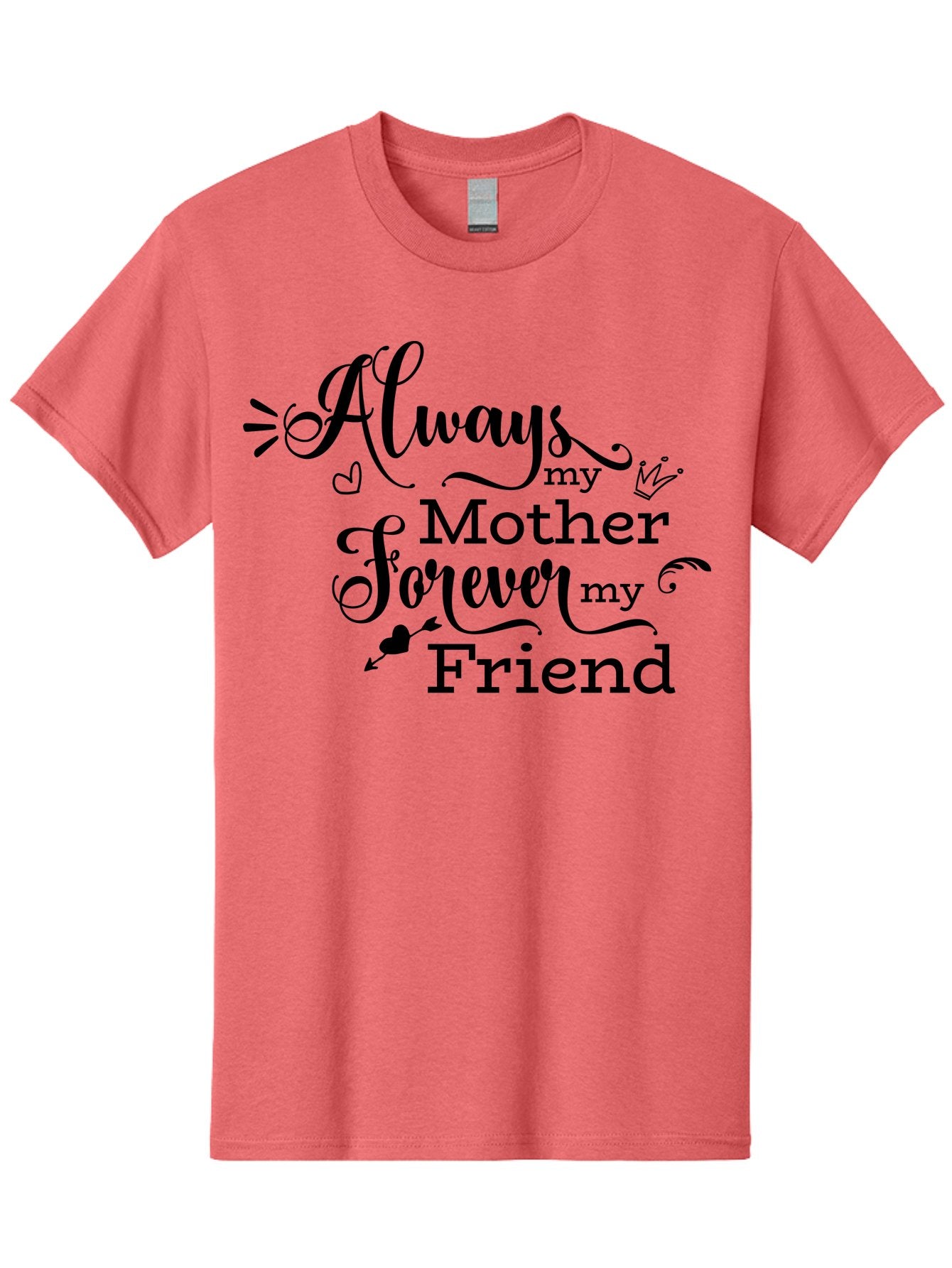 Always-My-Mother-Forever-My-Friend Men'S Graphic Tee, 100% Cotton, Comfortable Casual Summer Wear, Machine Washable, Mother And Friend Quote, Inspirational Quote, Friendship, Motherly Love, Heartwarming Message, Love And Appreciation Aac466 13