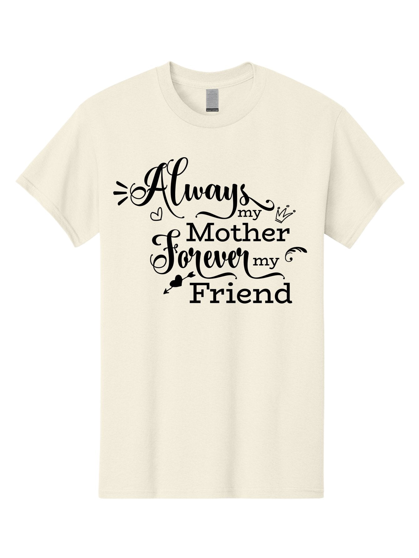 Always-My-Mother-Forever-My-Friend Men'S Graphic Tee, 100% Cotton, Comfortable Casual Summer Wear, Machine Washable, Mother And Friend Quote, Inspirational Quote, Friendship, Motherly Love, Heartwarming Message, Love And Appreciation Aac466 8