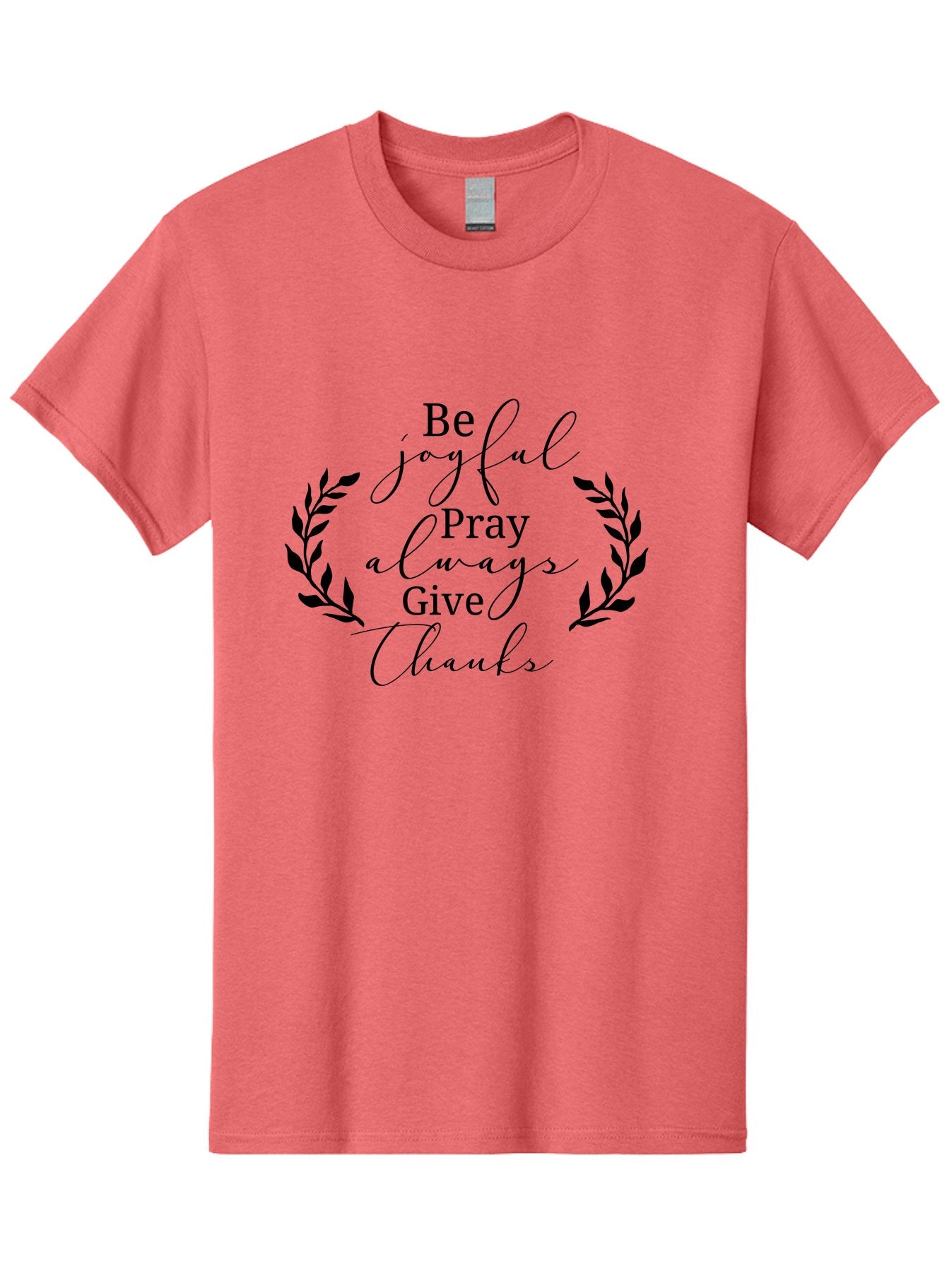 Be-Joyful-Pray-Always-Give-Thanks Men'S Graphic Tee, 100% Cotton, Comfortable Casual Summer Wear, Machine Washable, Inspirational Quote, Motivational Words, Be Joyful Pray Always Give Thanks, Positive Affirmation, Gratitude, Mindfulness, Aac496 10