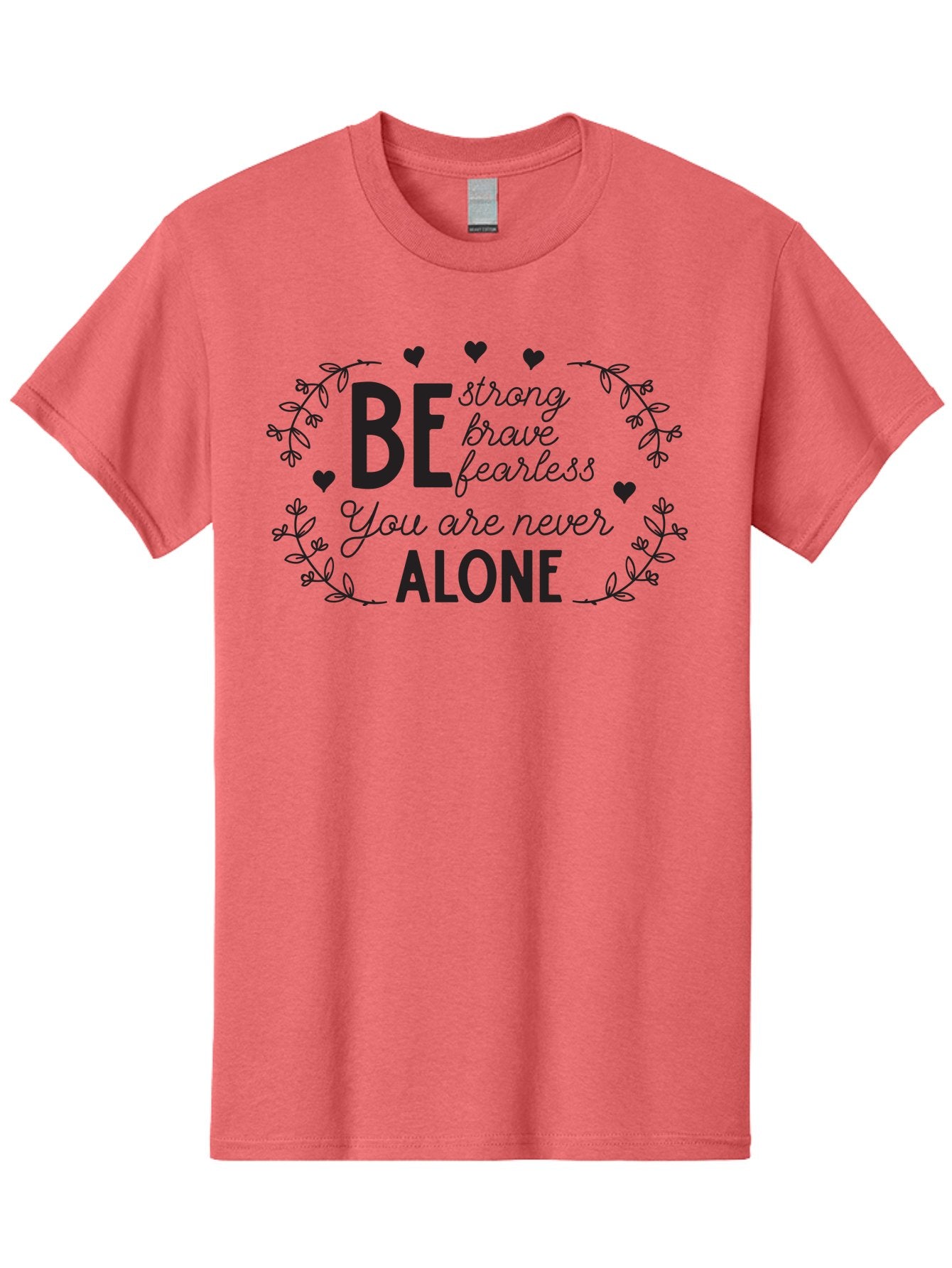 Be-Strong-Brave-Fearless-You-Are-Never-Alone Men'S Graphic Tee, 100% Cotton, Comfortable Casual Summer Wear, Machine Washable, Motivational Quote, Inspirational Message, Empowerment, Mental Health Awareness, Positivity, Uplifting Words, Aac502 12