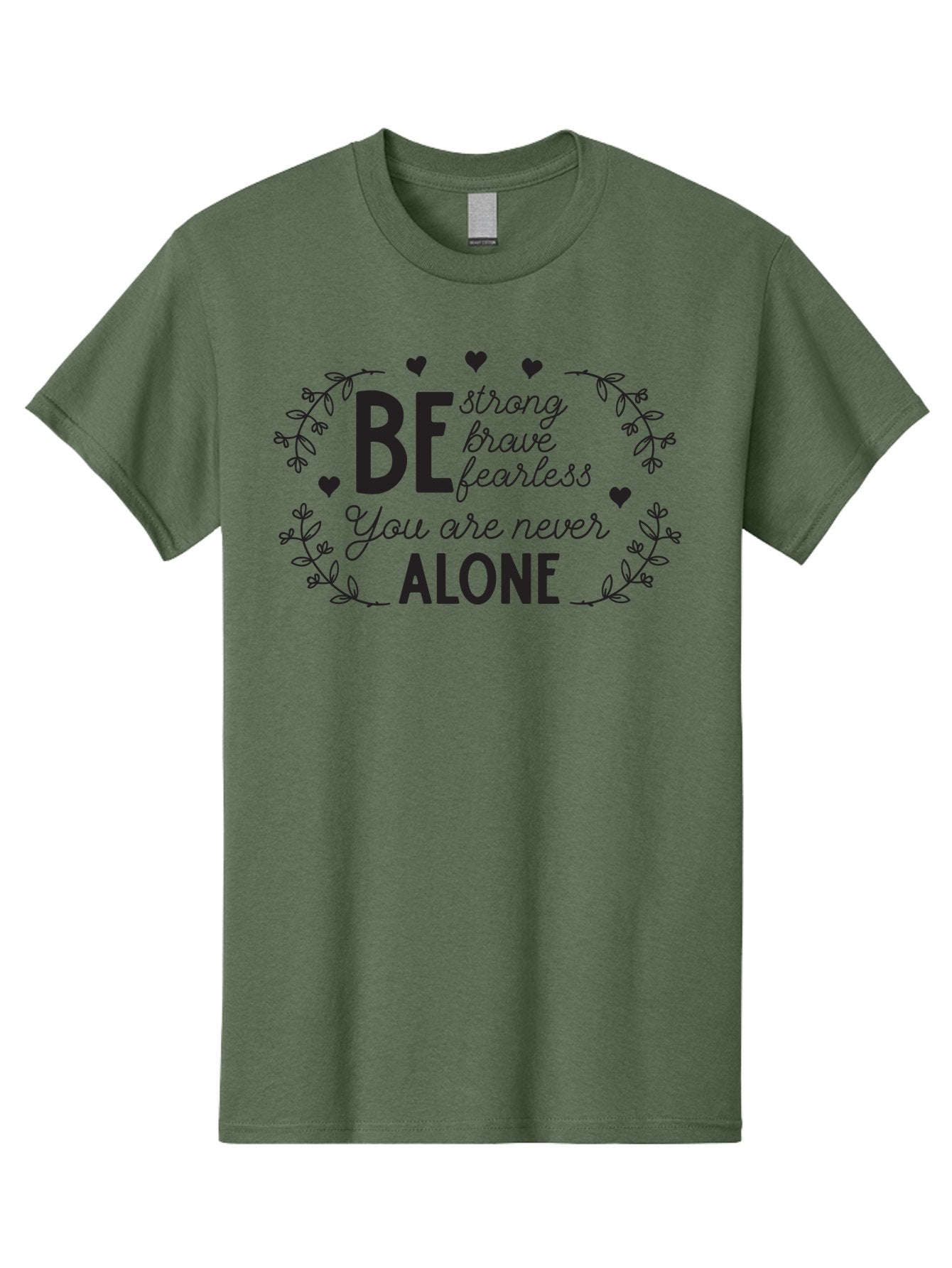 Be-Strong-Brave-Fearless-You-Are-Never-Alone Men'S Graphic Tee, 100% Cotton, Comfortable Casual Summer Wear, Machine Washable, Motivational Quote, Inspirational Message, Empowerment, Mental Health Awareness, Positivity, Uplifting Words, Aac502 8