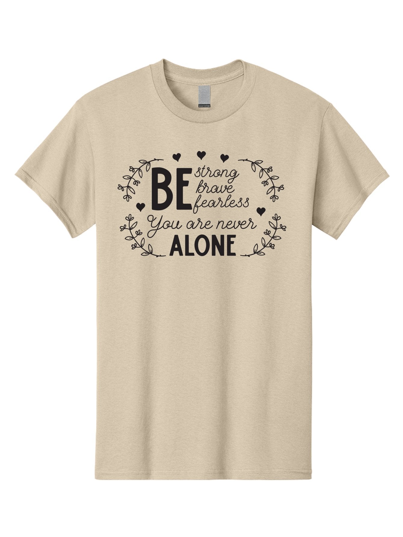 Be-Strong-Brave-Fearless-You-Are-Never-Alone Men'S Graphic Tee, 100% Cotton, Comfortable Casual Summer Wear, Machine Washable, Motivational Quote, Inspirational Message, Empowerment, Mental Health Awareness, Positivity, Uplifting Words, Aac502 6