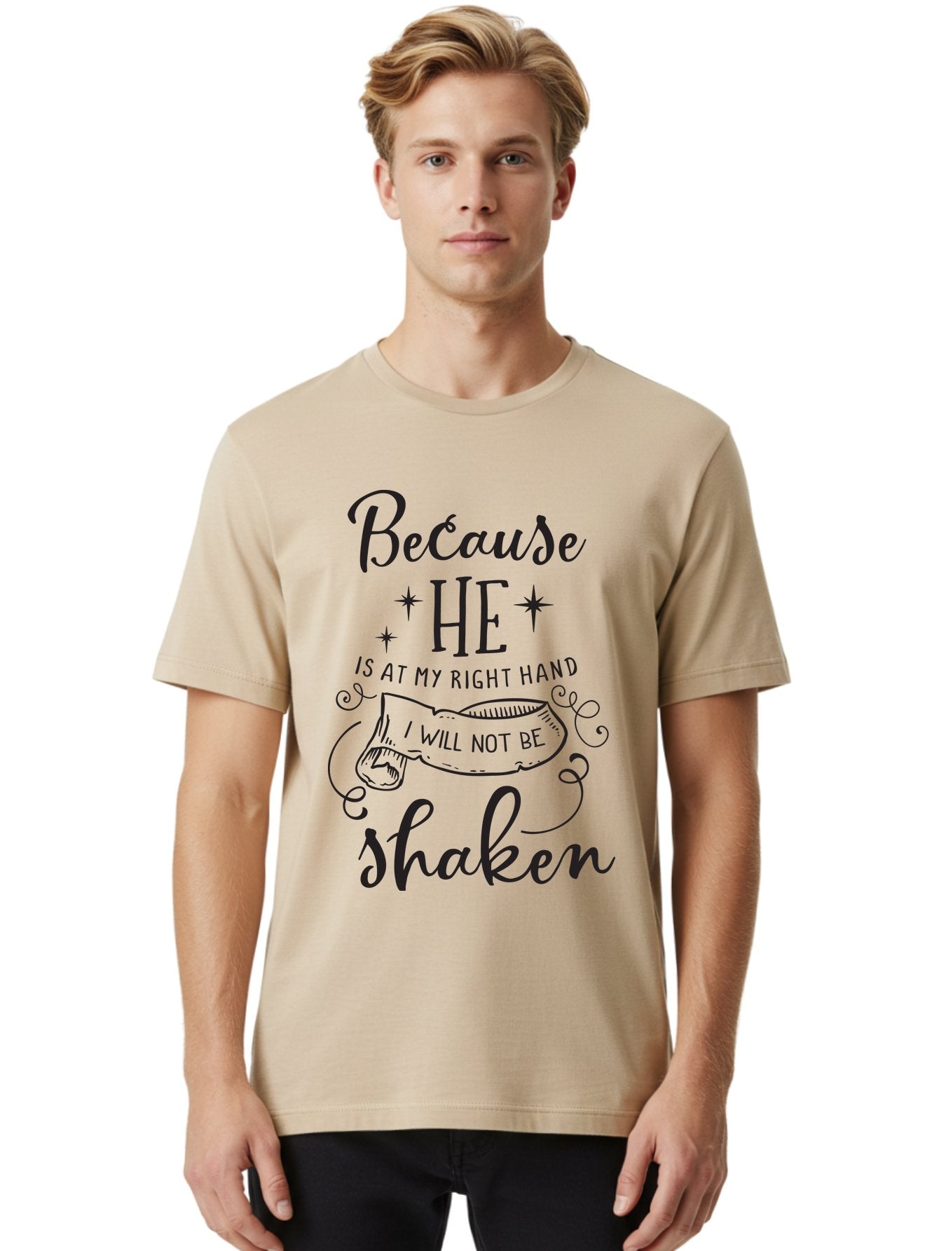 Because-He-Is-At-My-Right-Hand-I-Will-Not-Be-Shaken Men'S Graphic Tee, 100% Cotton, Comfortable Casual Summer Wear, Machine Washable, Inspirational Quote, Motivational Phrase, Faith-Based Design, Spiritual Message, Bible Verse, Scripture Art, Aac505 28