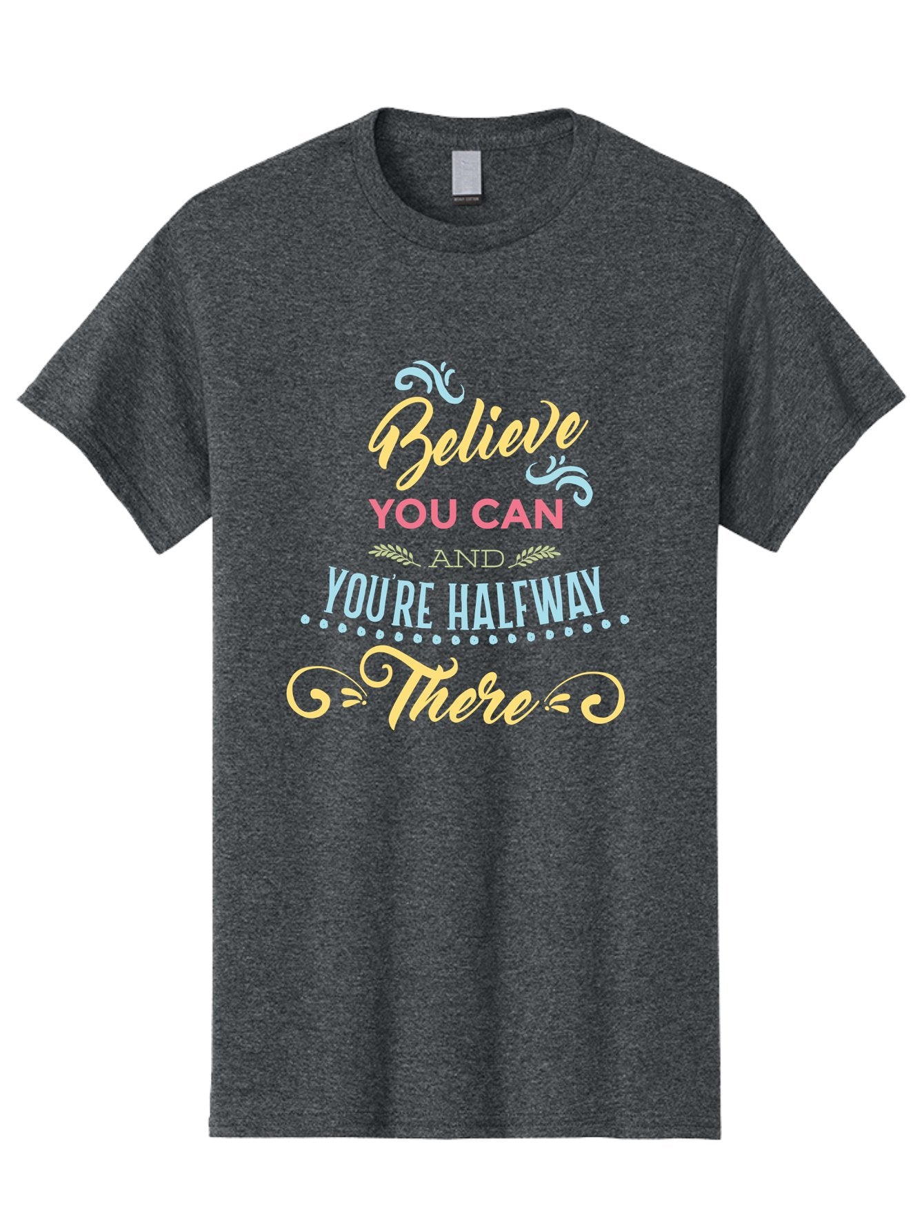 Believe-You-Can-And-You-Re-Halfway-There Men'S Graphic Tee, 100% Cotton, Comfortable Casual Summer Wear, Machine Washable, Motivational Quote, Believe In Yourself, Positive Affirmation, Inspirational Message, Empowerment, Confidence, Aac507 3