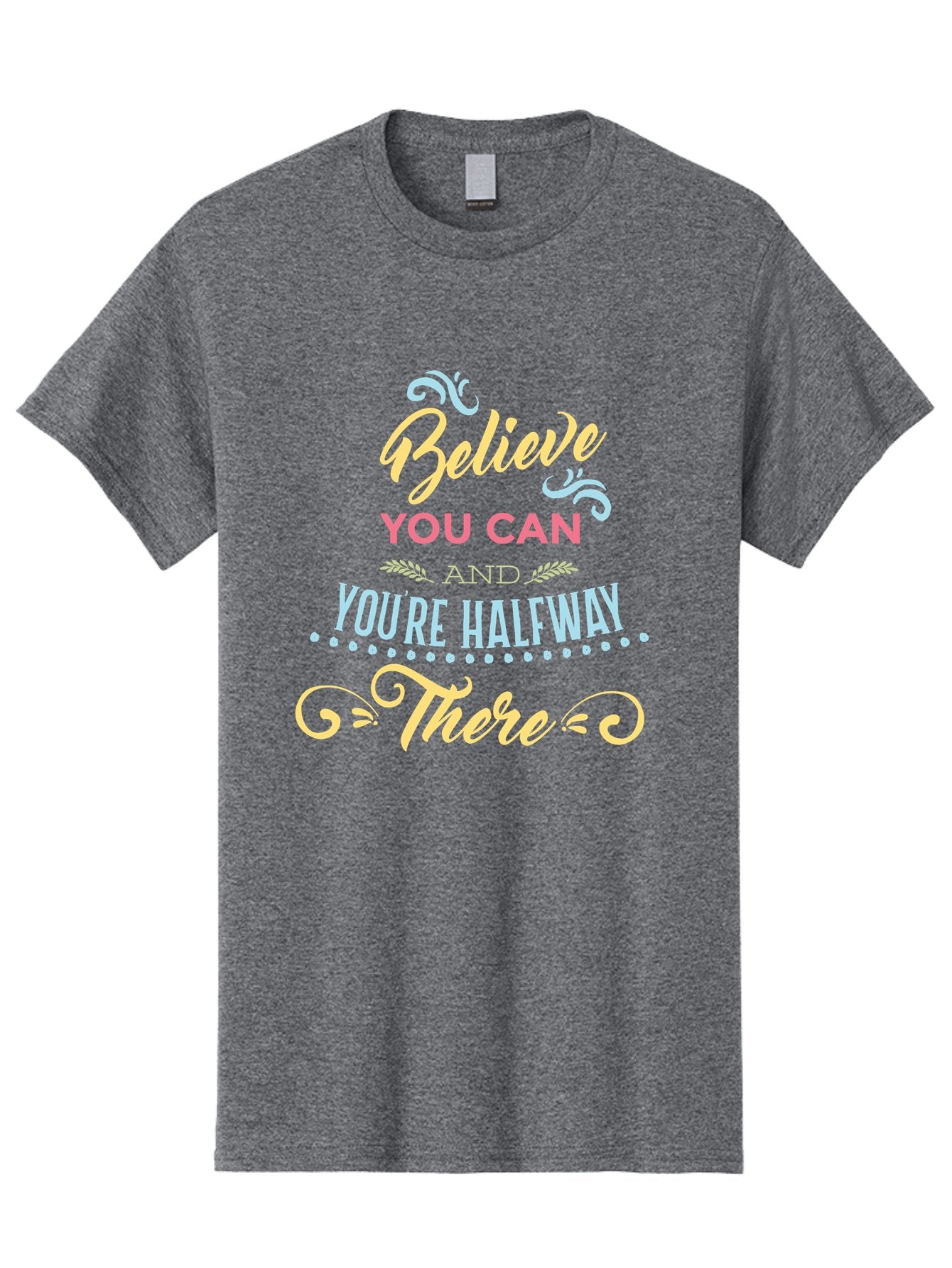 Believe-You-Can-And-You-Re-Halfway-There Men'S Graphic Tee, 100% Cotton, Comfortable Casual Summer Wear, Machine Washable, Motivational Quote, Believe In Yourself, Positive Affirmation, Inspirational Message, Empowerment, Confidence, Aac507 7