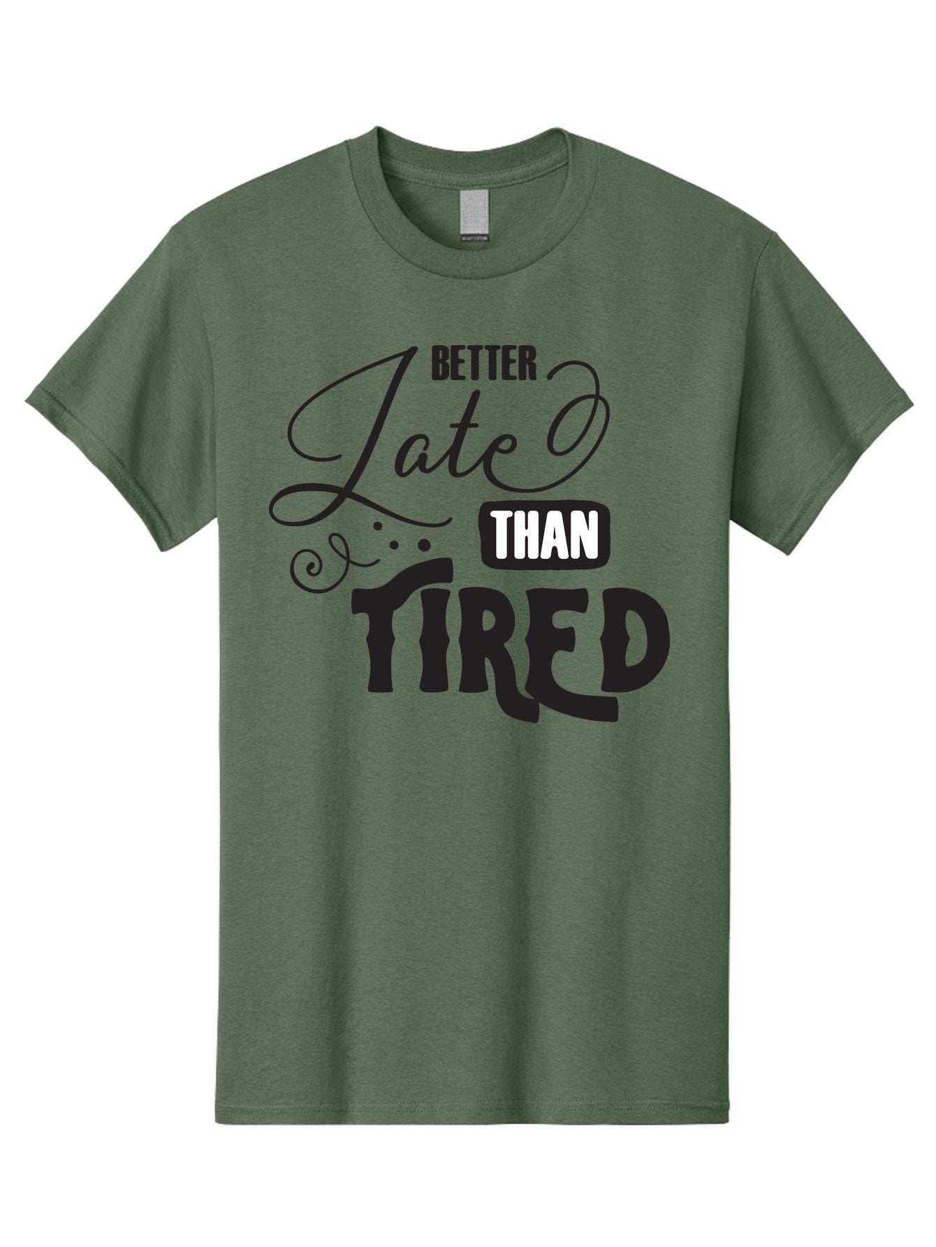 Better-Late-Than-Tired Men'S Graphic Tee, 100% Cotton, Comfortable Casual Summer Wear, Machine Washable, Motivational Quote, Productivity, Inspiration, Positive Vibes, Work Ethic, Time Management, Better Late Than Tired Aac512 11