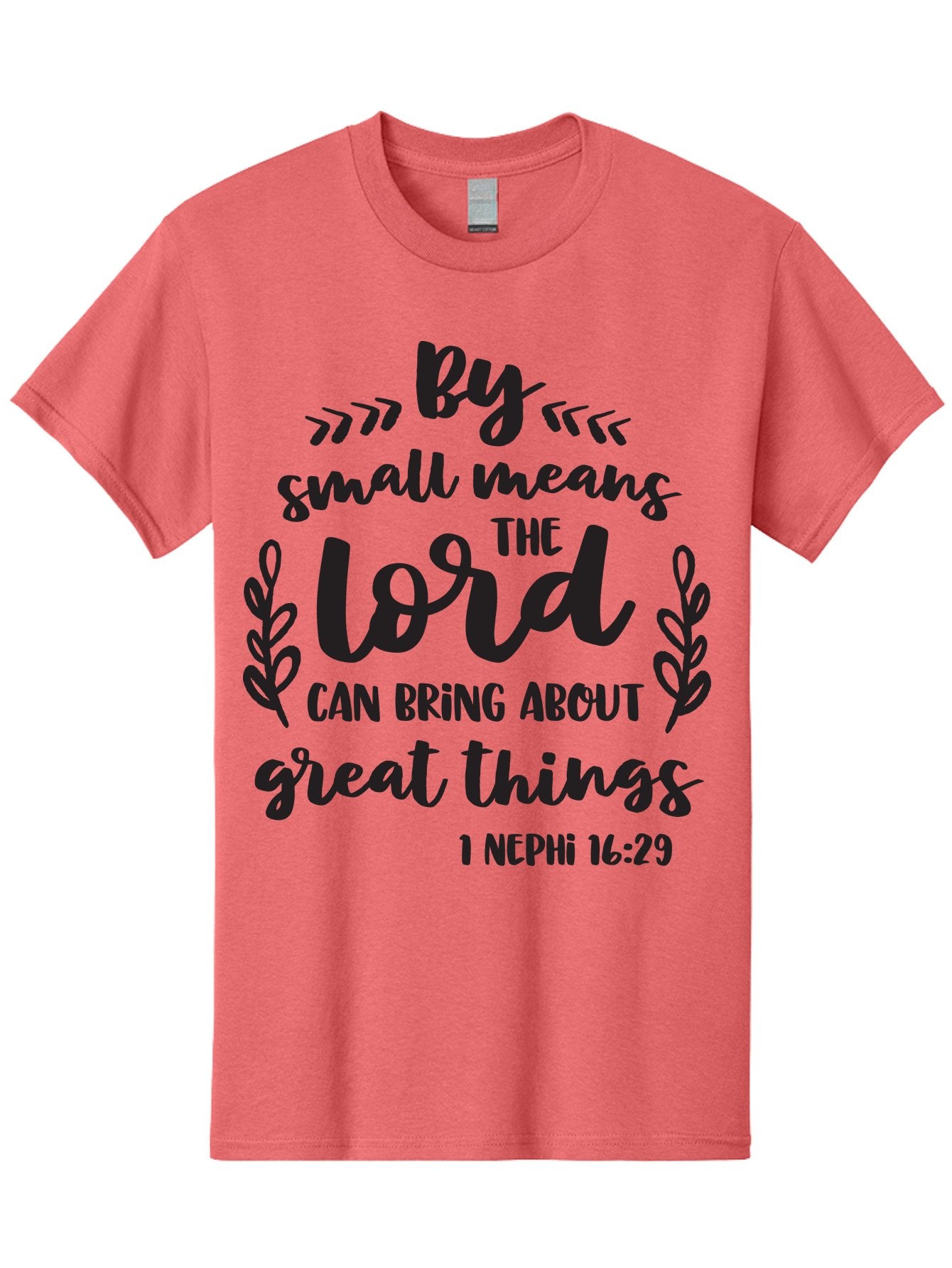 By-Small-Means-The-Lord-Can-Bring-About-Great-Things Men'S Graphic Tee, 100% Cotton, Comfortable Casual Summer Wear, Machine Washable, Inspirational Quote, Motivational Scripture, 1 Nephi 16:29, Small Means Great Things, Lord'S Power, Aac555 7