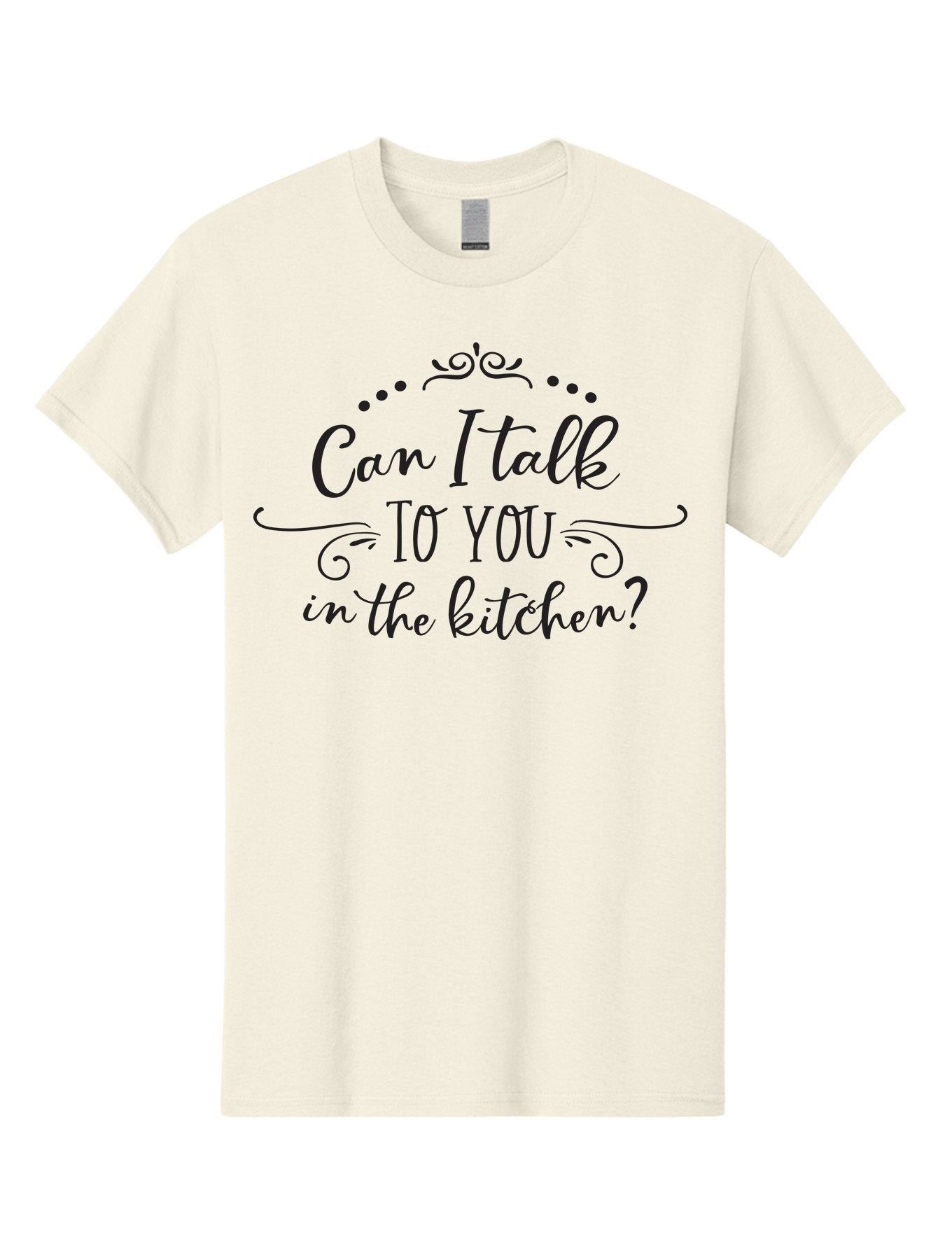 Can-I-Talk-To-You-In-The-Kitchen Men'S Graphic Tee, 100% Cotton, Comfortable Casual Summer Wear, Machine Washable, Kitchen Quote, Kitchen Phrase, Kitchen Decor, Kitchen Sign, Kitchen Wall Art, Elegant Script, Decorative Swirls, Dot Design, Aac563 7