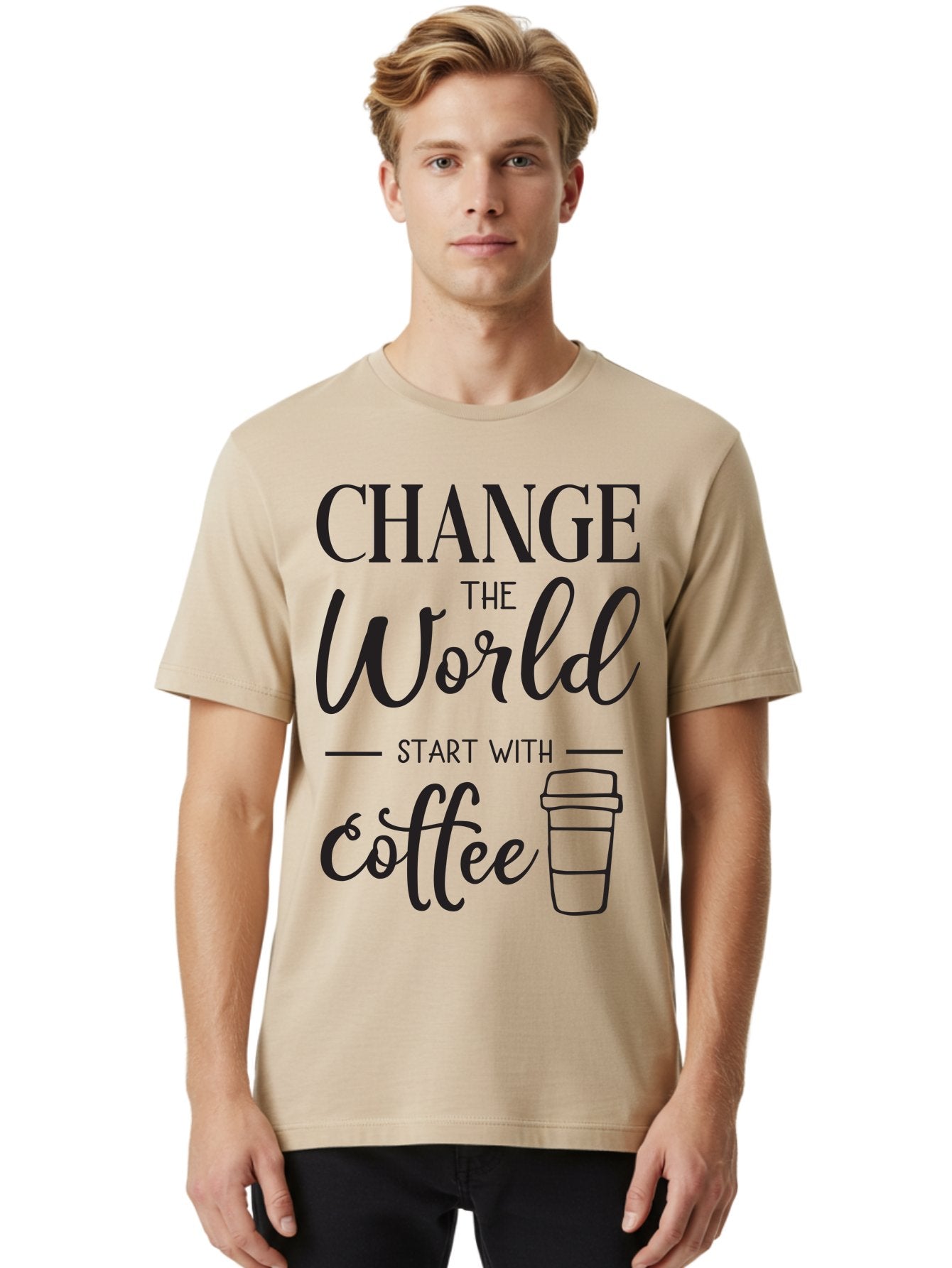 Change-The-World-Start-With-Coffee Men'S Graphic Tee, 100% Cotton, Comfortable Casual Summer Wear, Machine Washable, Coffee Quote, Inspirational Quote, Change The World, Morning Motivation, Coffee Love, Coffee Culture, Drink Coffee Aac572 16