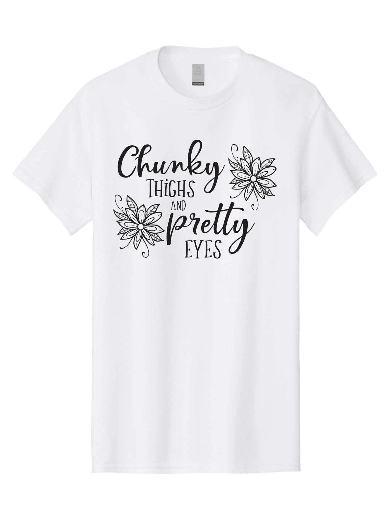 Chunky-Thighs-And-Pretty-Eyes Men'S Graphic Tee, 100% Cotton, Comfortable Casual Summer Wear, Machine Washable, Positive Affirmation, Body Positivity, Self Love, Empowerment, Quote, Inspirational Quote, Motivational Quote, Black Text, Aac595 13