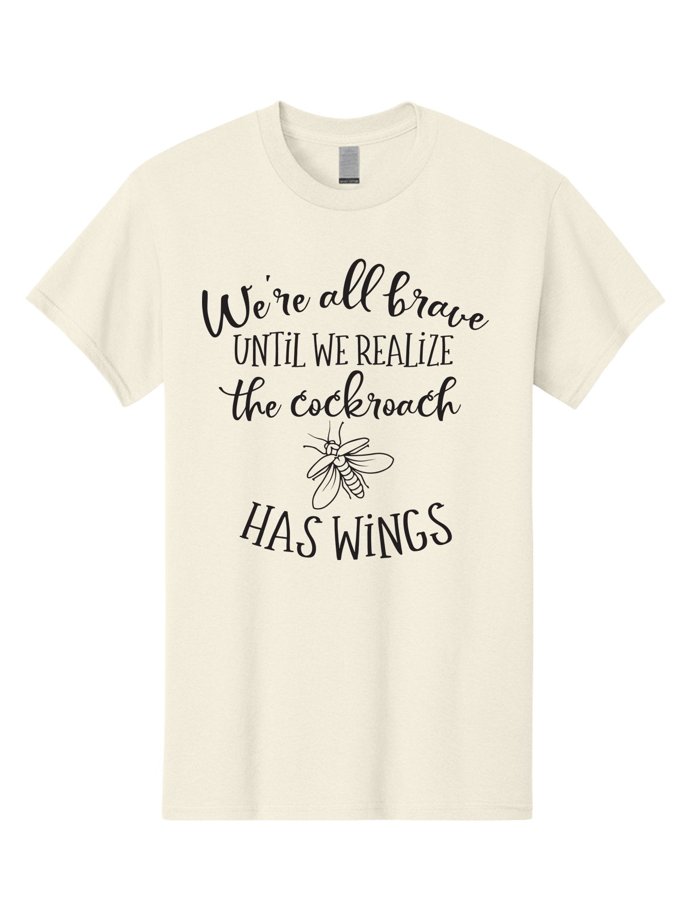 Cockroach-Quote Men'S Graphic Tee, 100% Cotton, Comfortable Casual Summer Wear, Machine Washable, Inspirational Quote, Funny Saying, Cockroach Humor, Brave Until, Insect Wings, Quirky Phrase, Dark Humor Joke, Insect Illustration Aac597 5