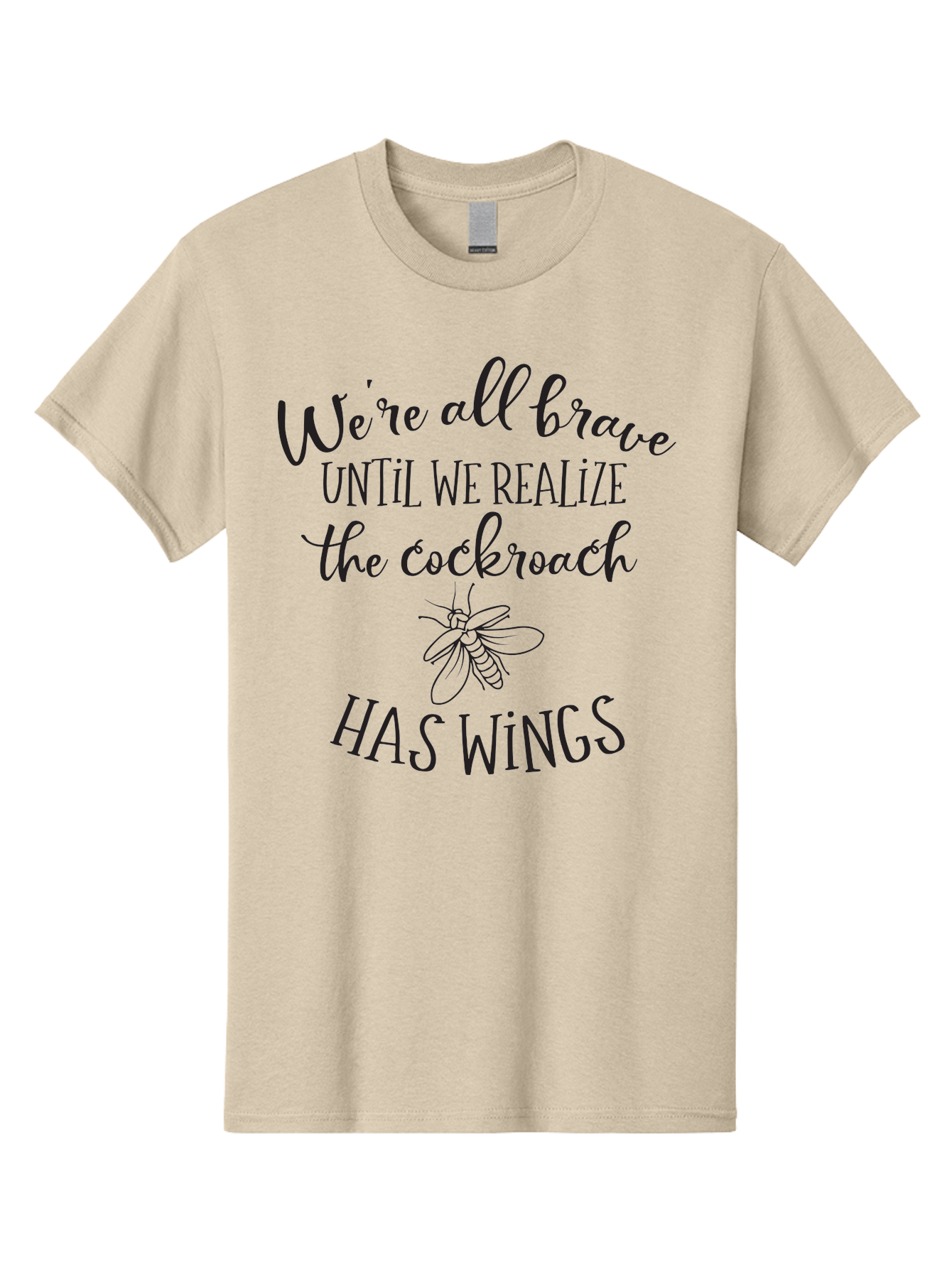 Cockroach-Quote Men'S Graphic Tee, 100% Cotton, Comfortable Casual Summer Wear, Machine Washable, Inspirational Quote, Funny Saying, Cockroach Humor, Brave Until, Insect Wings, Quirky Phrase, Dark Humor Joke, Insect Illustration Aac597 19