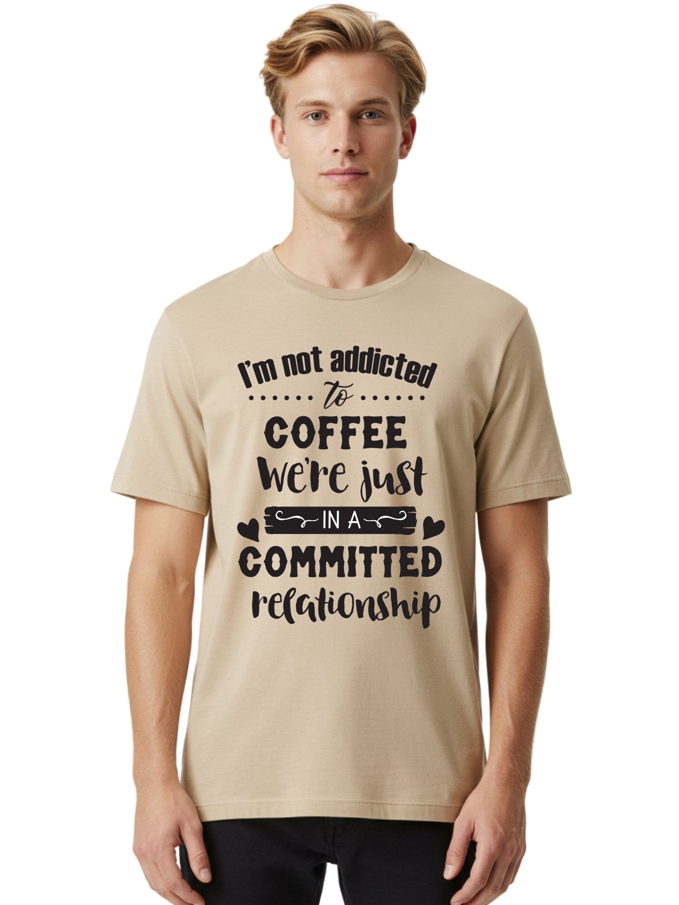 Coffee-Commitment Men'S Graphic Tee, 100% Cotton, Comfortable Casual Summer Wear, Machine Washable, Love For Coffee, Coffee Addiction, Committed Relationship, Coffee Humor, Funny Quote, Coffee Lover, Coffee Quote, Coffee Obsession, Aac599 29