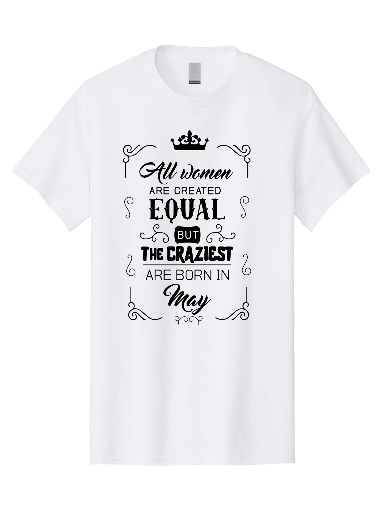 Craziest-Born-In-May Men'S Graphic Tee, 100% Cotton, Comfortable Casual Summer Wear, Machine Washable, Women Empowerment, Equal Rights, Crazy Women, May Birthdays, Quote Graphic, Feminist Quotes, Motivational Quotes, Crown Symbol, Aac609 7