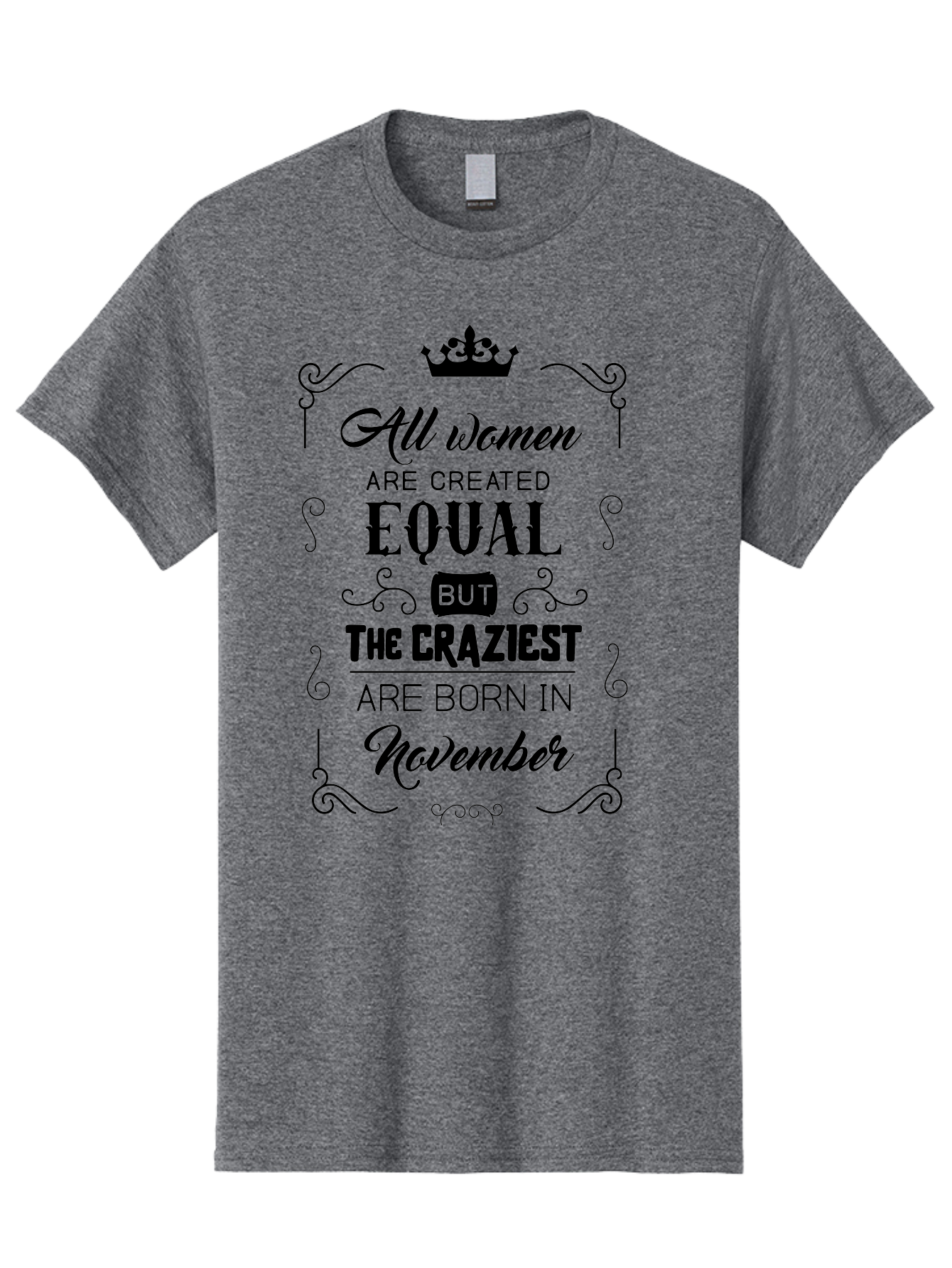 Craziest-Born-In-November Men'S Graphic Tee, 100% Cotton, Comfortable Casual Summer Wear, Machine Washable, Inspirational Quotes, Motivational Phrases, Strong Women, November Birthdays, Female Empowerment, Confidence Boosters, Sassy Sayings, Aac610 27