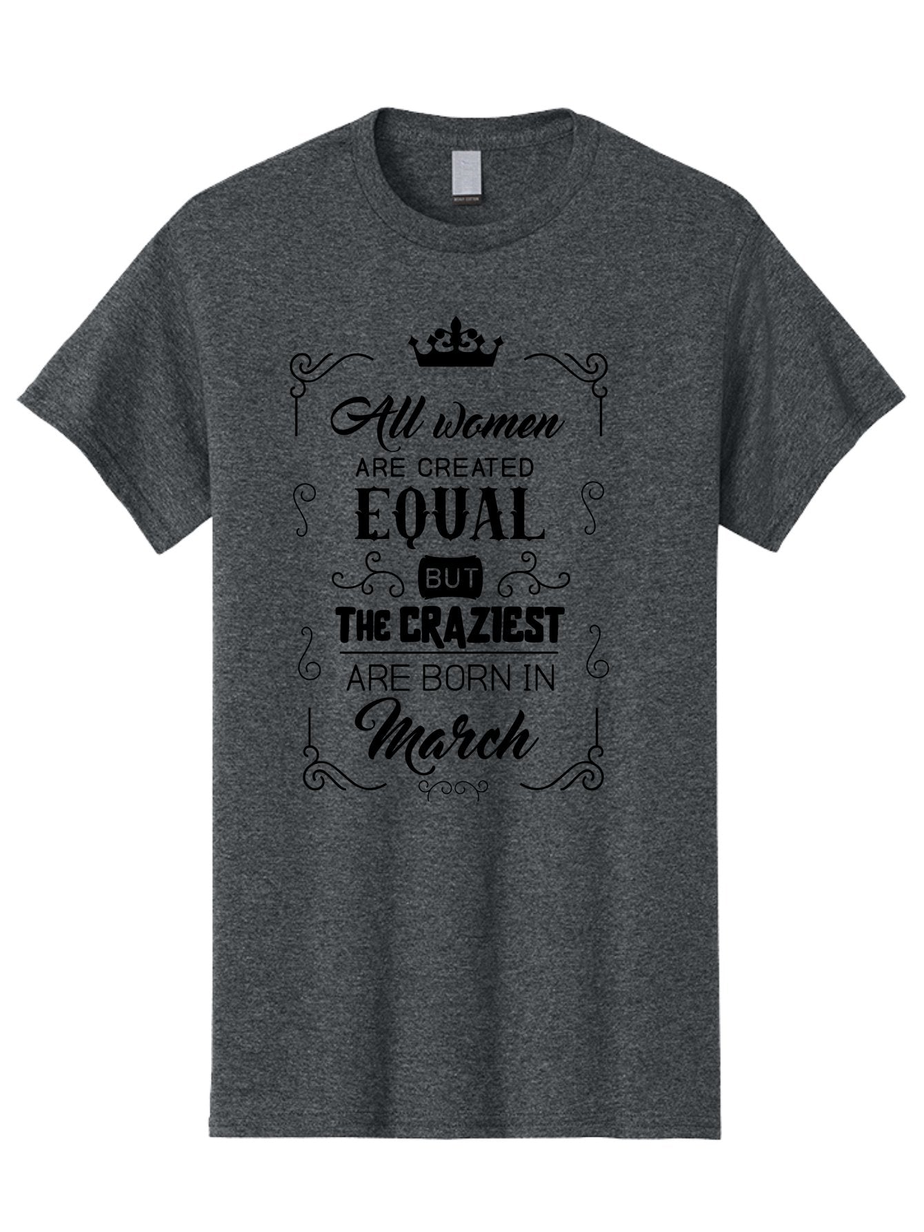 Craziest-Women-Born-In-March Men'S Graphic Tee, 100% Cotton, Comfortable Casual Summer Wear, Machine Washable, Women Empowerment, Inspirational Quotes, Funny Sayings, Birth Month Humor, Equality For Women, March Babies, Quirky Personality, Aac613 10