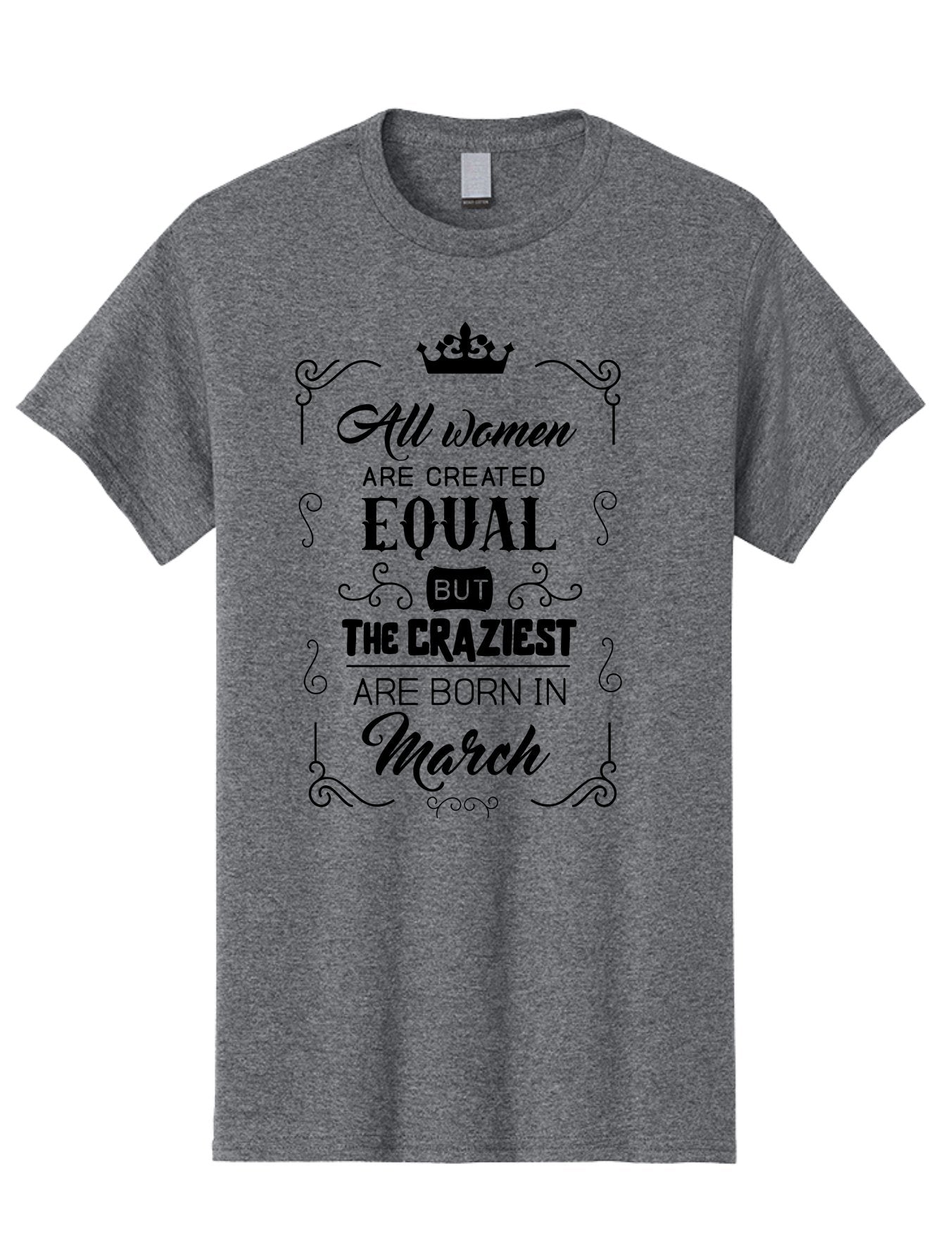 Craziest-Women-Born-In-March Men'S Graphic Tee, 100% Cotton, Comfortable Casual Summer Wear, Machine Washable, Women Empowerment, Inspirational Quotes, Funny Sayings, Birth Month Humor, Equality For Women, March Babies, Quirky Personality, Aac613 14