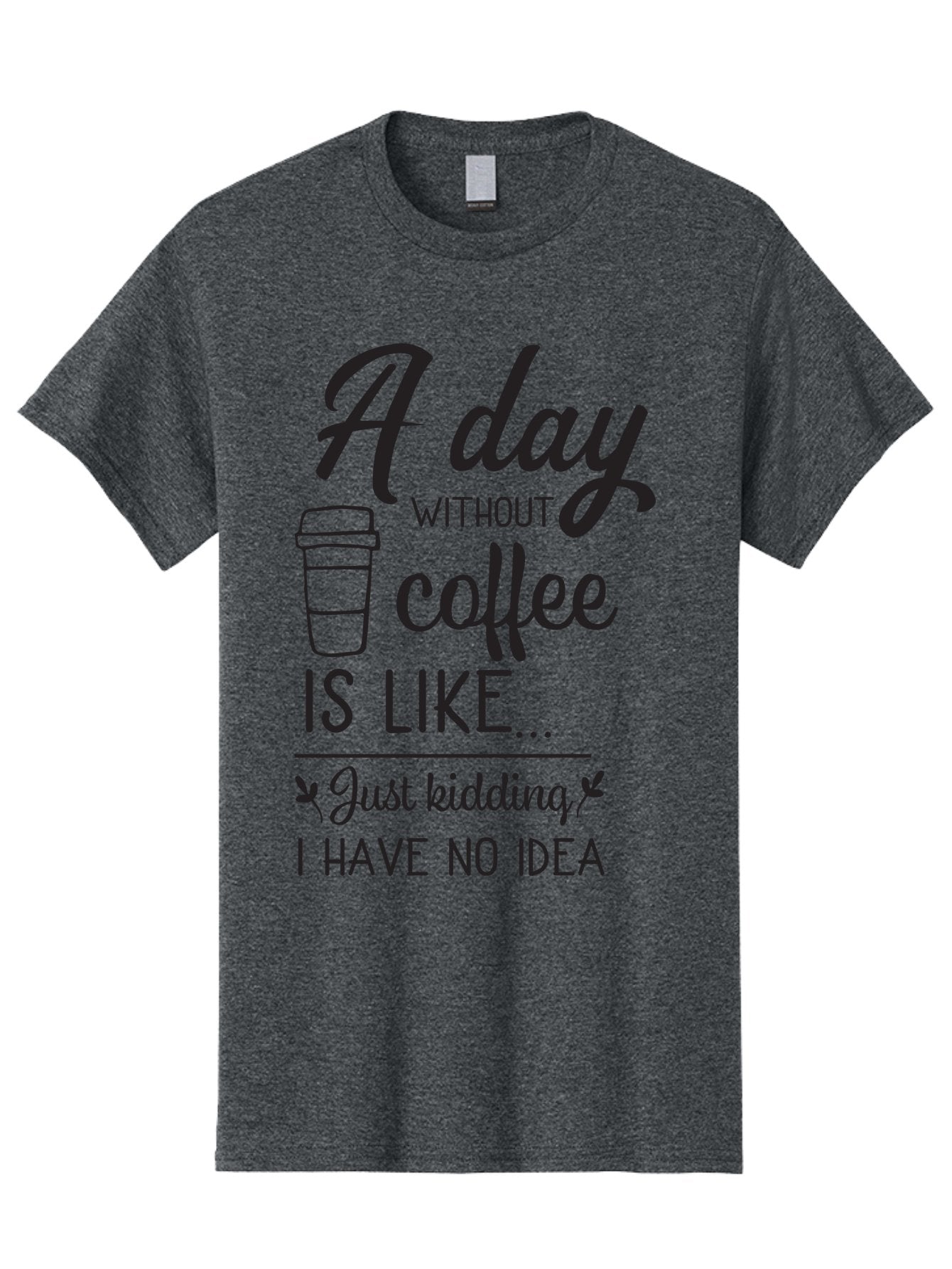 Day-Without-Coffee-Is-Like Men'S Graphic Tee, 100% Cotton, Comfortable Casual Summer Wear, Machine Washable, Humorous Quote, Coffee Lover, Funny Saying, Coffee Addiction, Coffee Quote, Coffee Humor, Caffeine Fix, Morning Coffee, Aac627 4