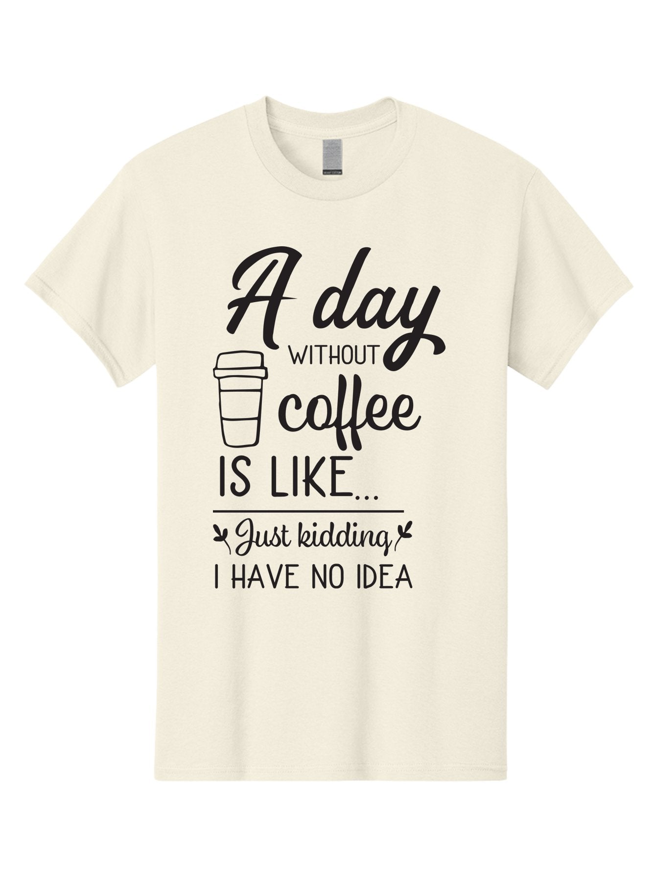 Day-Without-Coffee-Is-Like Men'S Graphic Tee, 100% Cotton, Comfortable Casual Summer Wear, Machine Washable, Humorous Quote, Coffee Lover, Funny Saying, Coffee Addiction, Coffee Quote, Coffee Humor, Caffeine Fix, Morning Coffee, Aac627 3