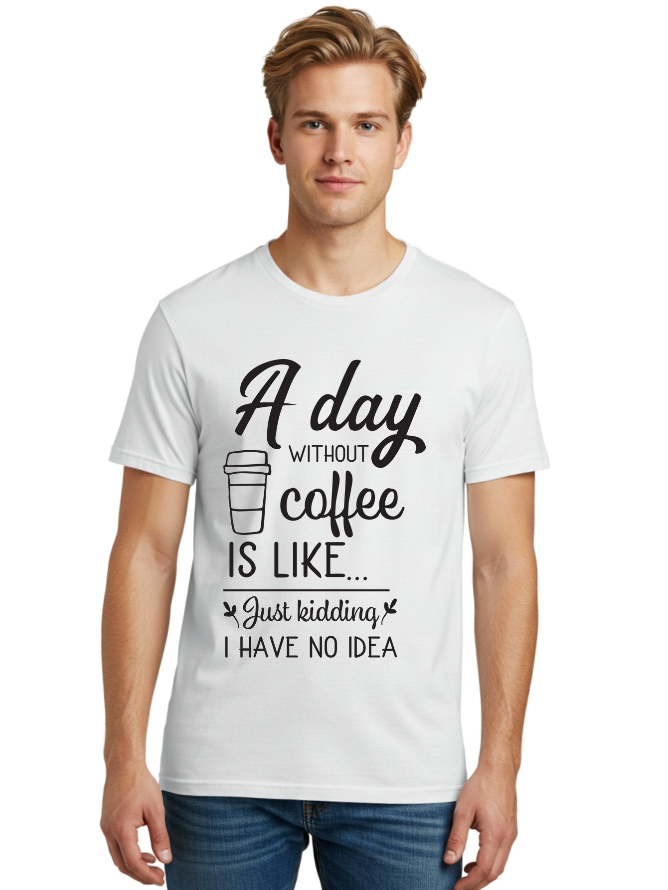 Day-Without-Coffee-Is-Like Men'S Graphic Tee, 100% Cotton, Comfortable Casual Summer Wear, Machine Washable, Humorous Quote, Coffee Lover, Funny Saying, Coffee Addiction, Coffee Quote, Coffee Humor, Caffeine Fix, Morning Coffee, Aac627 24