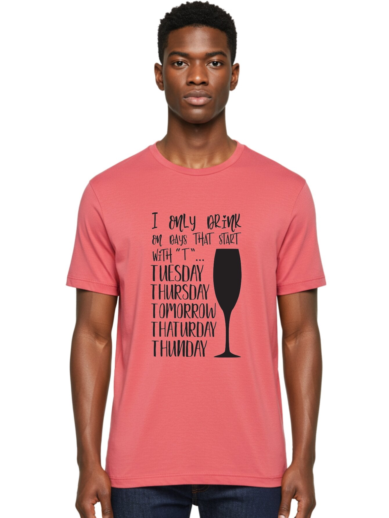 Days-That-Start-With-T Men'S Graphic Tee, 100% Cotton, Comfortable Casual Summer Wear, Machine Washable, Humorous Quote, Funny Saying, Wine Glass, Drinking Joke, Tuesday, Thursday, Tomorrow, That'Urday, Thunday, Playful Humor, Party Vibes, Aac628 19