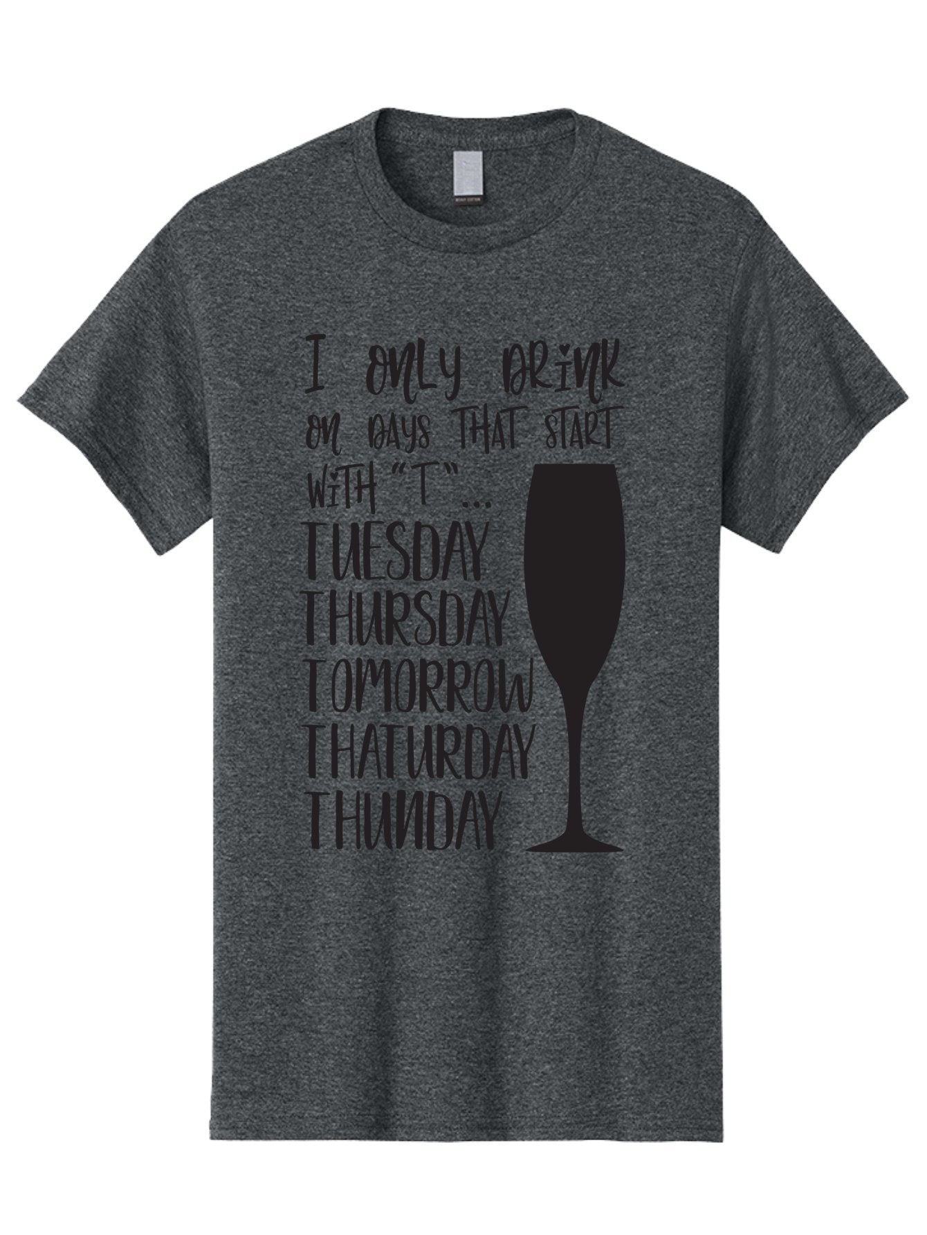 Days-That-Start-With-T Men'S Graphic Tee, 100% Cotton, Comfortable Casual Summer Wear, Machine Washable, Humorous Quote, Funny Saying, Wine Glass, Drinking Joke, Tuesday, Thursday, Tomorrow, That'Urday, Thunday, Playful Humor, Party Vibes, Aac628 15