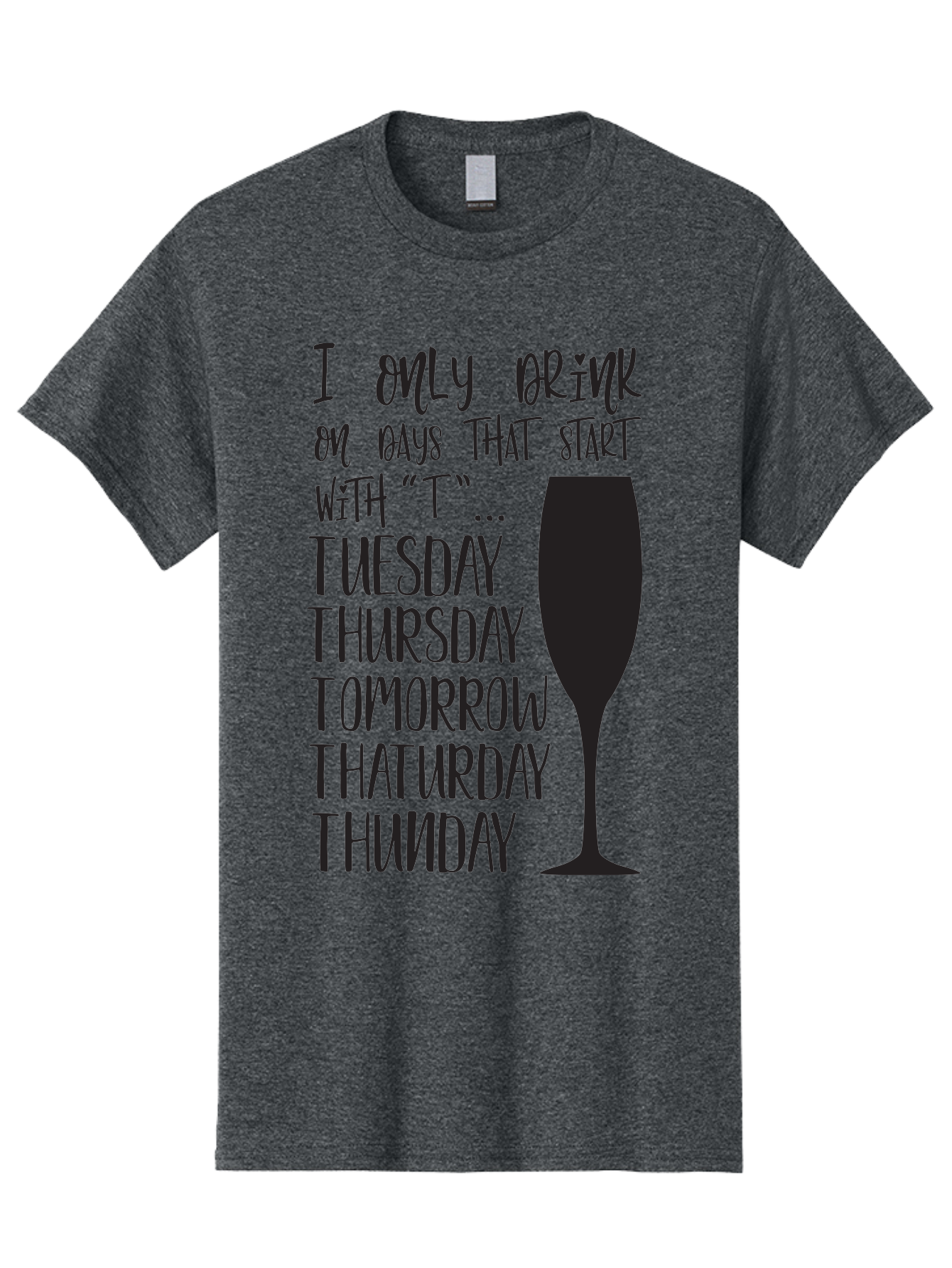 Days-That-Start-With-T Men'S Graphic Tee, 100% Cotton, Comfortable Casual Summer Wear, Machine Washable, Humorous Quote, Funny Saying, Wine Glass, Drinking Joke, Tuesday, Thursday, Tomorrow, That'Urday, Thunday, Playful Humor, Party Vibes, Aac628