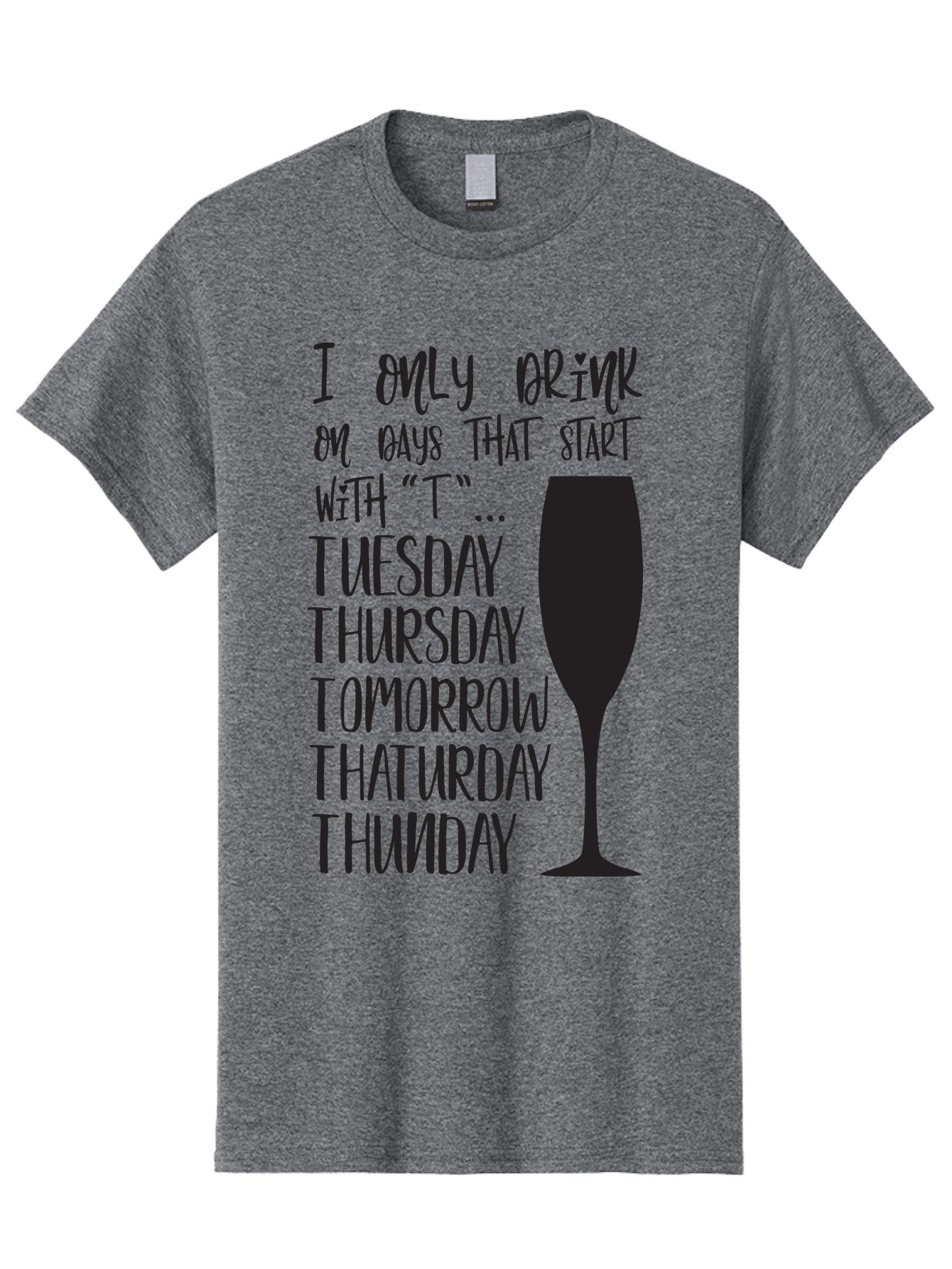 Days-That-Start-With-T Men'S Graphic Tee, 100% Cotton, Comfortable Casual Summer Wear, Machine Washable, Humorous Quote, Funny Saying, Wine Glass, Drinking Joke, Tuesday, Thursday, Tomorrow, That'Urday, Thunday, Playful Humor, Party Vibes, Aac628 7