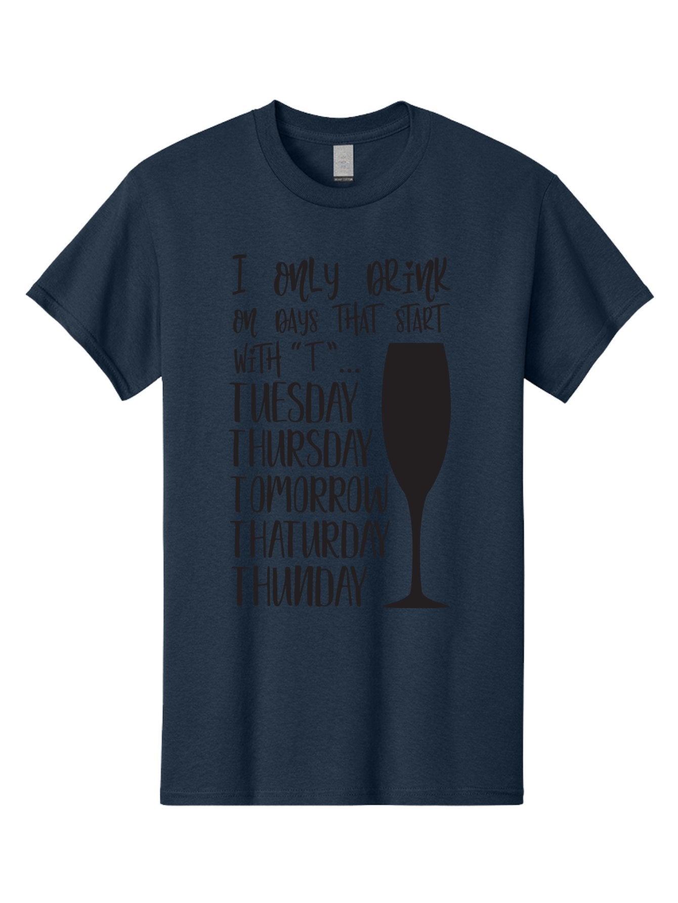 Days-That-Start-With-T Men'S Graphic Tee, 100% Cotton, Comfortable Casual Summer Wear, Machine Washable, Humorous Quote, Funny Saying, Wine Glass, Drinking Joke, Tuesday, Thursday, Tomorrow, That'Urday, Thunday, Playful Humor, Party Vibes, Aac628 4