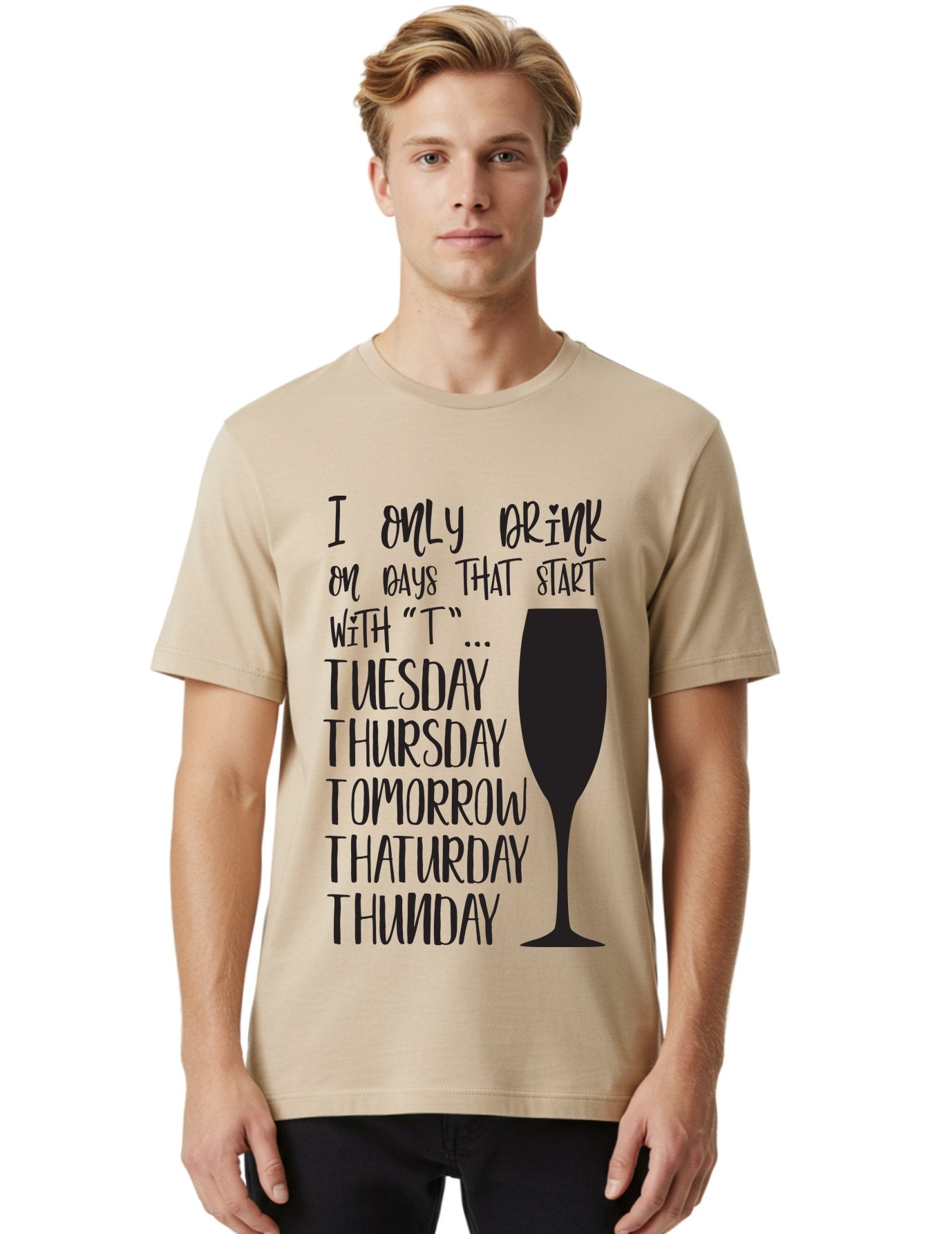 Days-That-Start-With-T Men'S Graphic Tee, 100% Cotton, Comfortable Casual Summer Wear, Machine Washable, Humorous Quote, Funny Saying, Wine Glass, Drinking Joke, Tuesday, Thursday, Tomorrow, That'Urday, Thunday, Playful Humor, Party Vibes, Aac628 25