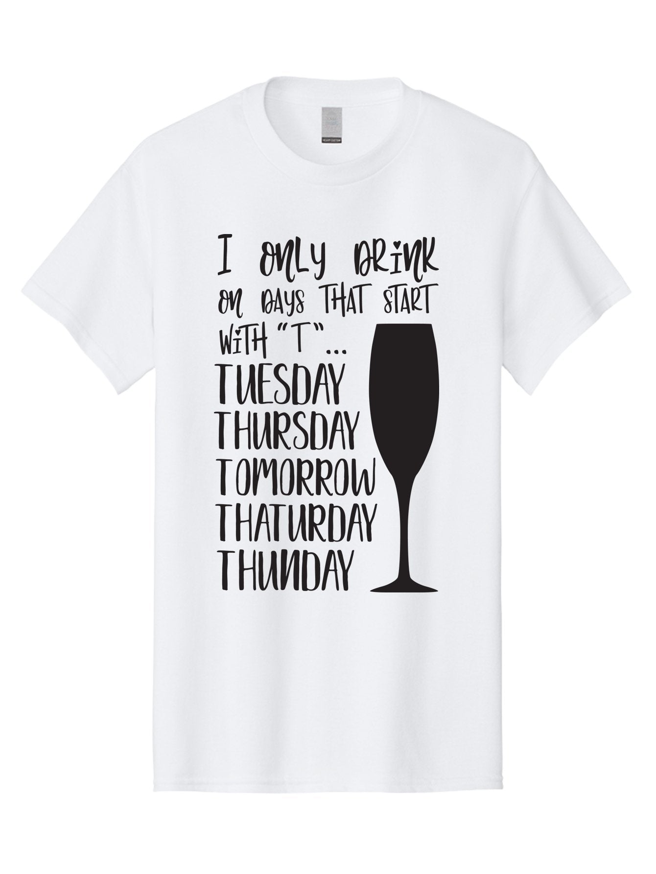 Days-That-Start-With-T Men'S Graphic Tee, 100% Cotton, Comfortable Casual Summer Wear, Machine Washable, Humorous Quote, Funny Saying, Wine Glass, Drinking Joke, Tuesday, Thursday, Tomorrow, That'Urday, Thunday, Playful Humor, Party Vibes, Aac628 13